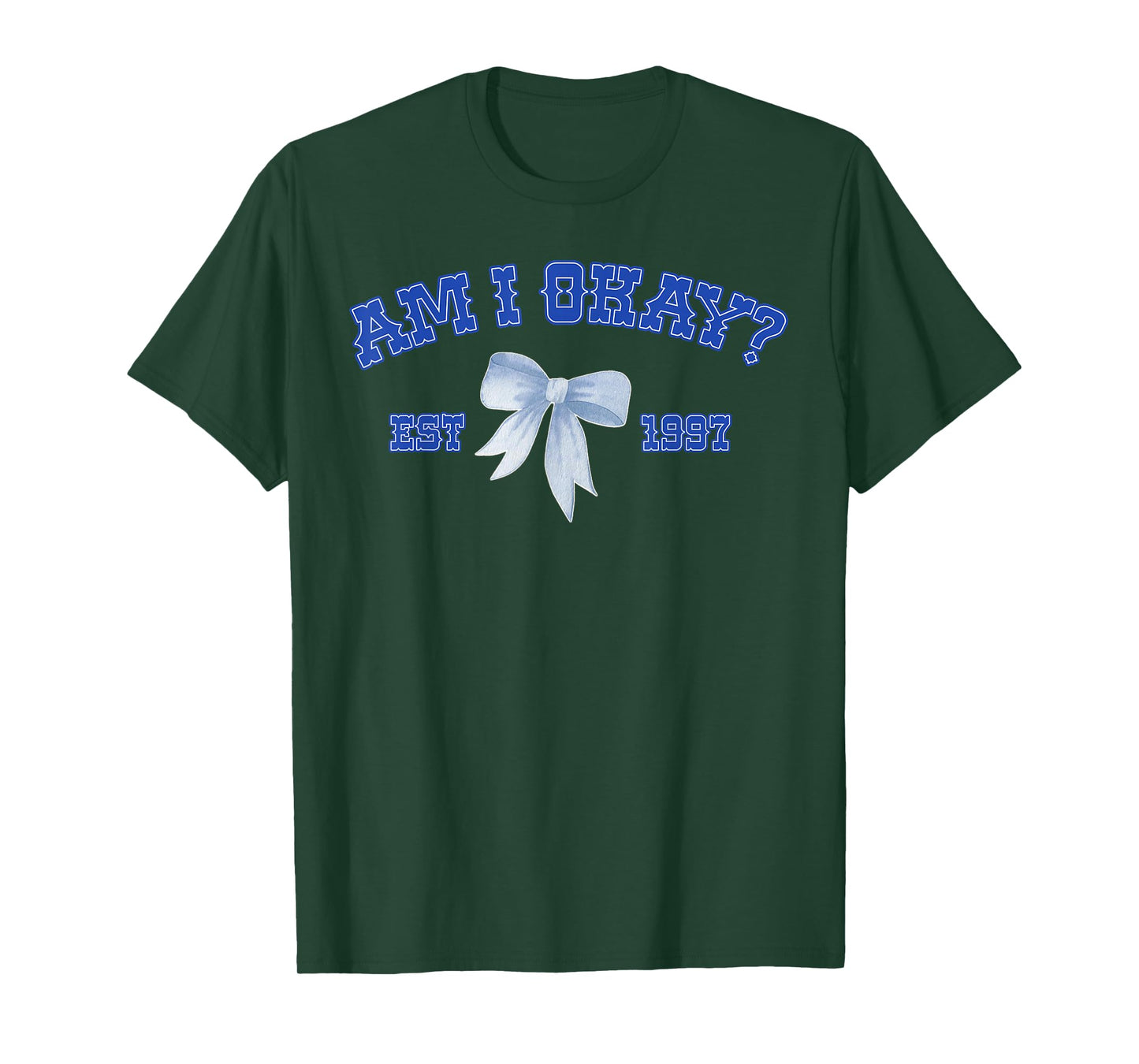 Am I Okay T-Shirt
