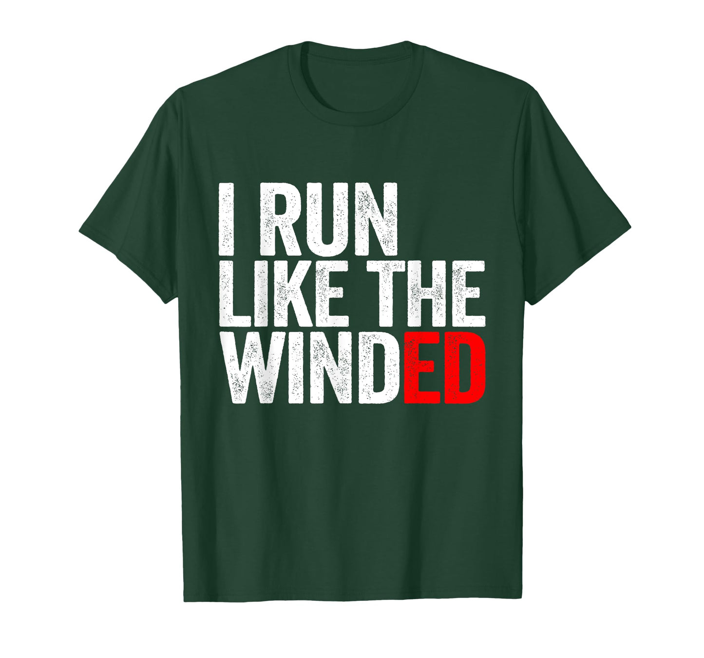 I Run Like The Winded Running Conditioning Runner T-Shirt