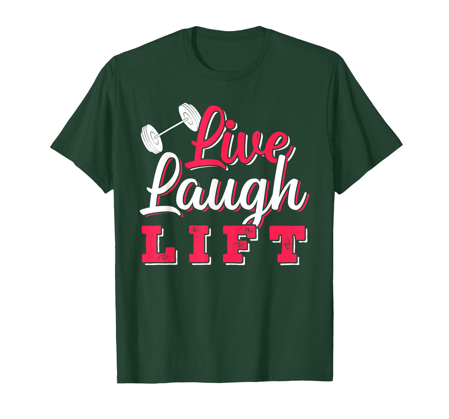 Live Laugh Lift Gym And Fitness Design For Women T-Shirt
