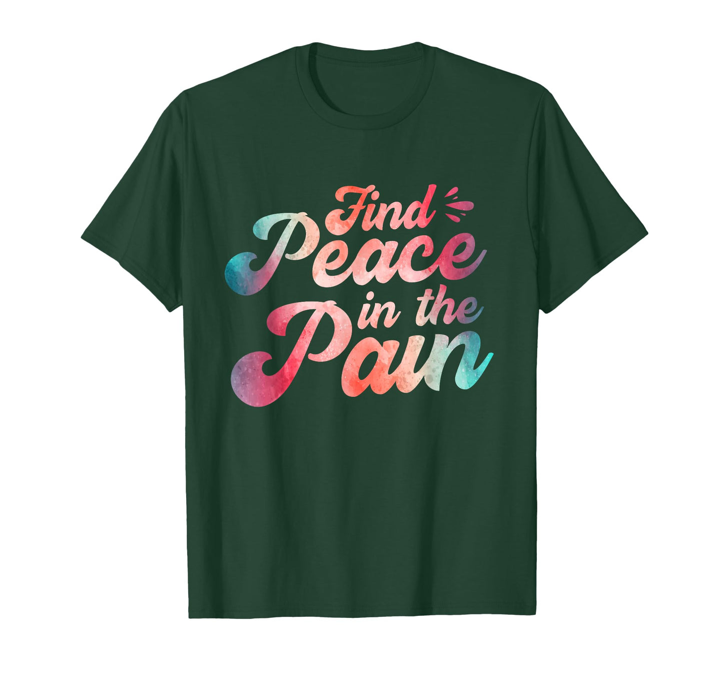 Find Peace In The Pain T-Shirt