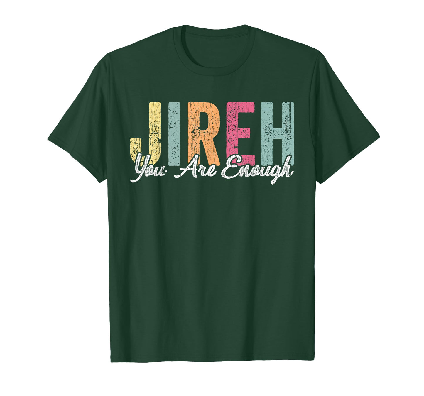 Jireh You Enough christian Faith Bible T-Shirt