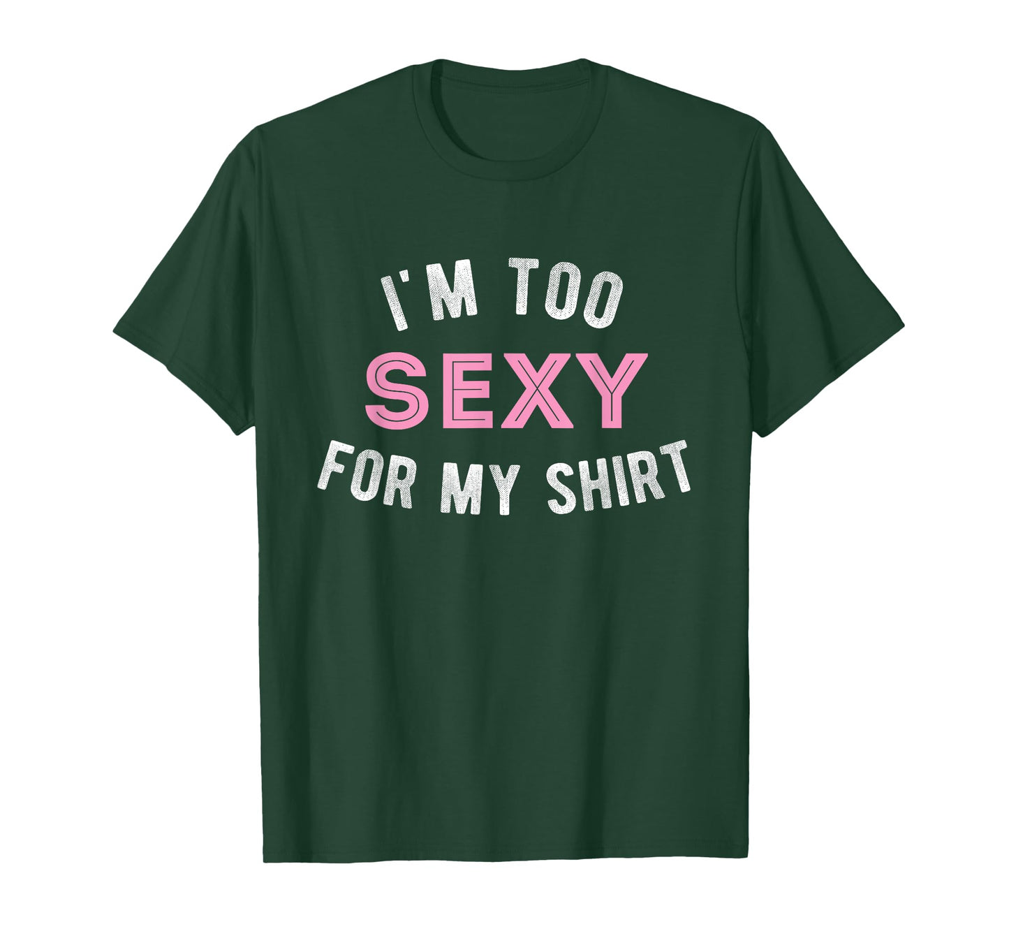 Funny sarcastic Gym workout im too sexy for my T-Shirt