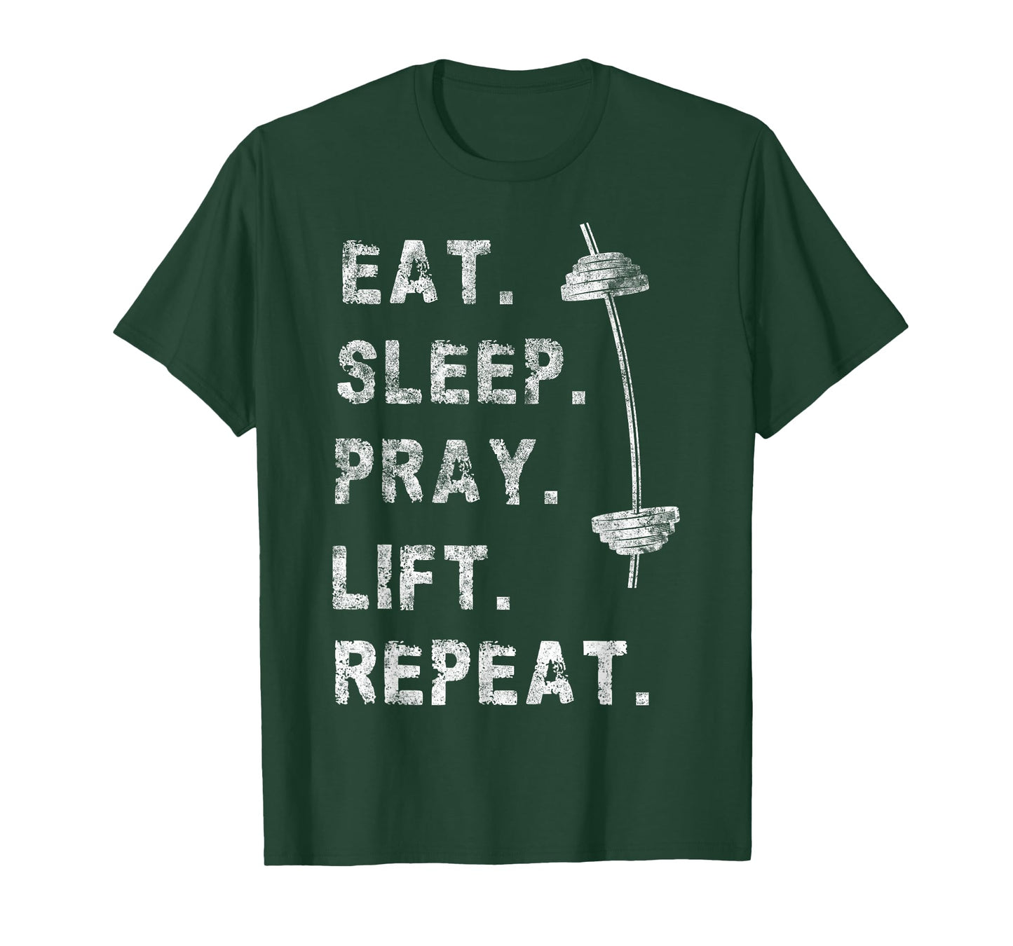 Eat Sleep Pray Lift Repeat Gym Tee Christian Funny Workout T-Shirt