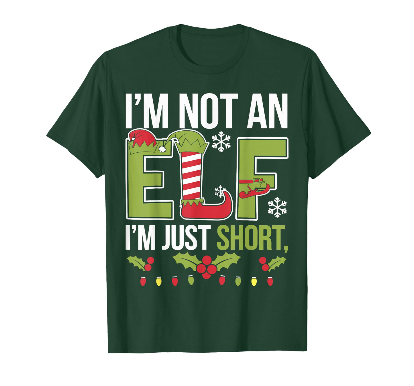 Im Not an Elf Just Short Funny Christmas Xmas Apparel Outfit T-Shirt