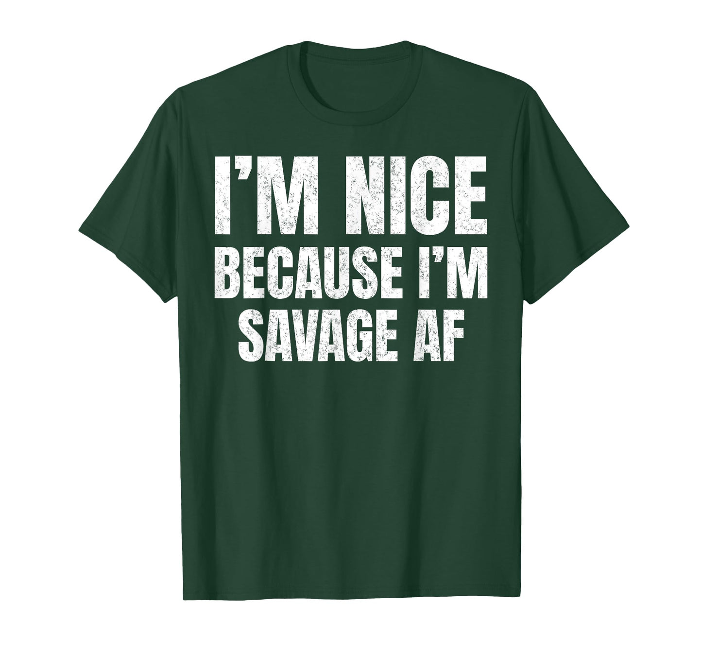 I’m Nice Because I’m Savage AF Funny Gym Workout Meme Saying T-Shirt
