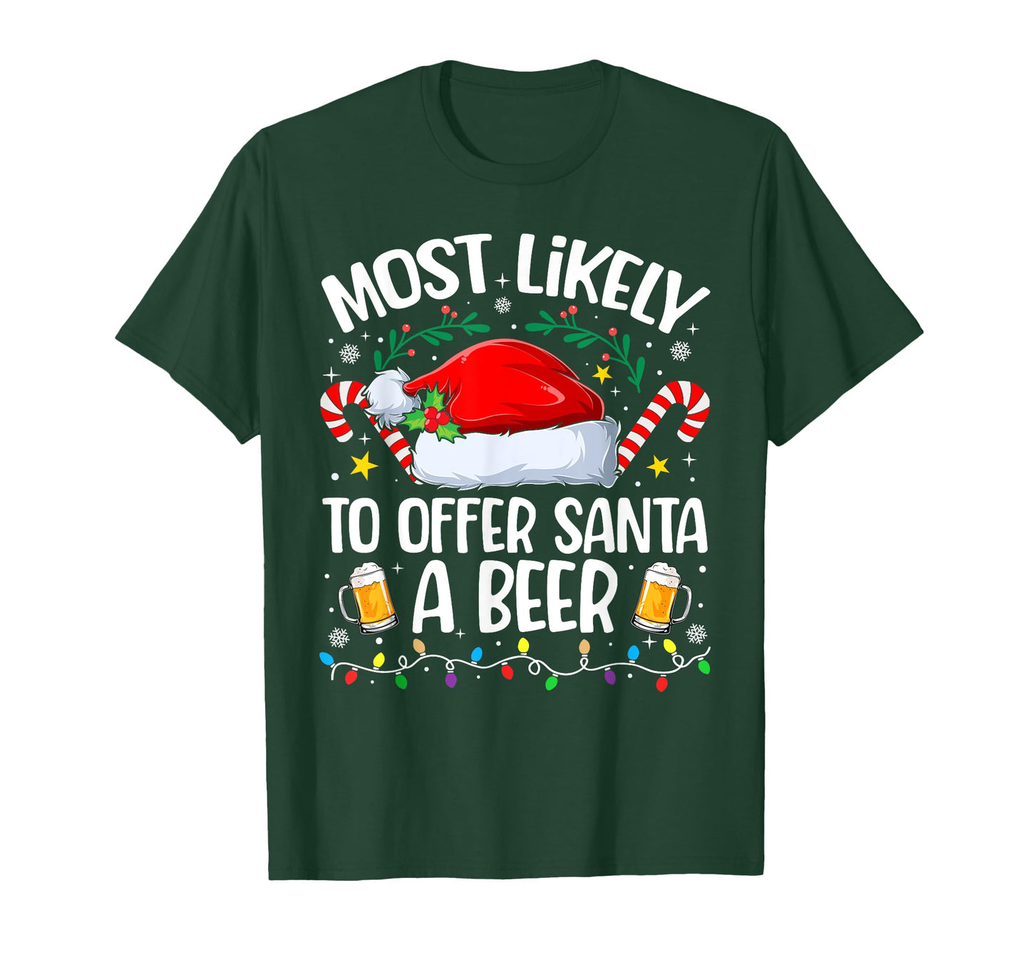 Family Christmas Most Likely to Offer Santa A Beer T-Shirt