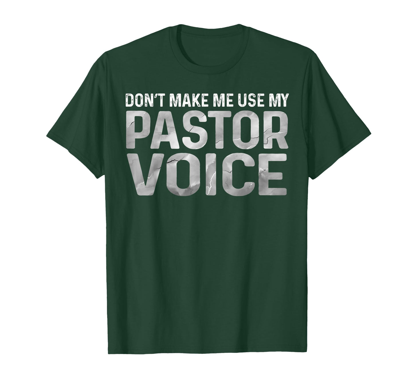 Mens Dont Make Me Use My Pastor Voice Preacher Voice Tee T-Shirt