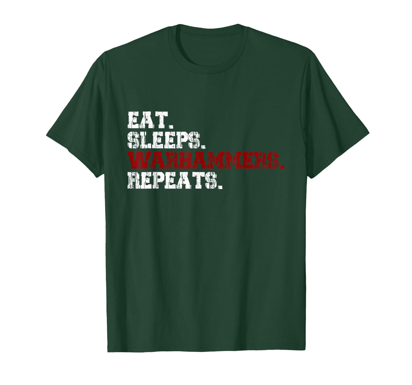 Eat Sleeps Warhammers Repeats T-Shirt