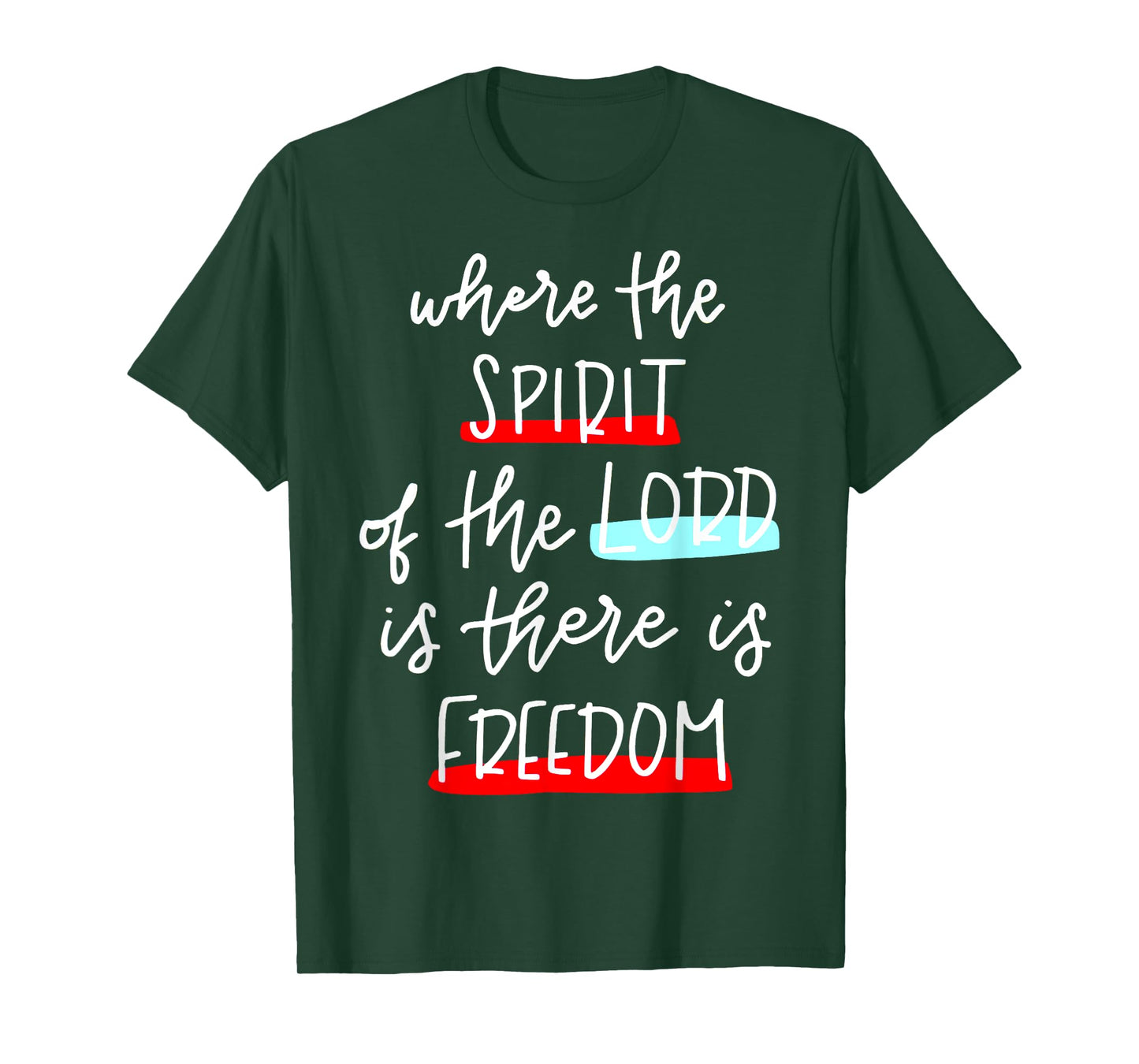 Where The Spirit Of The Lord Is There Is Freedom Christian T-Shirt