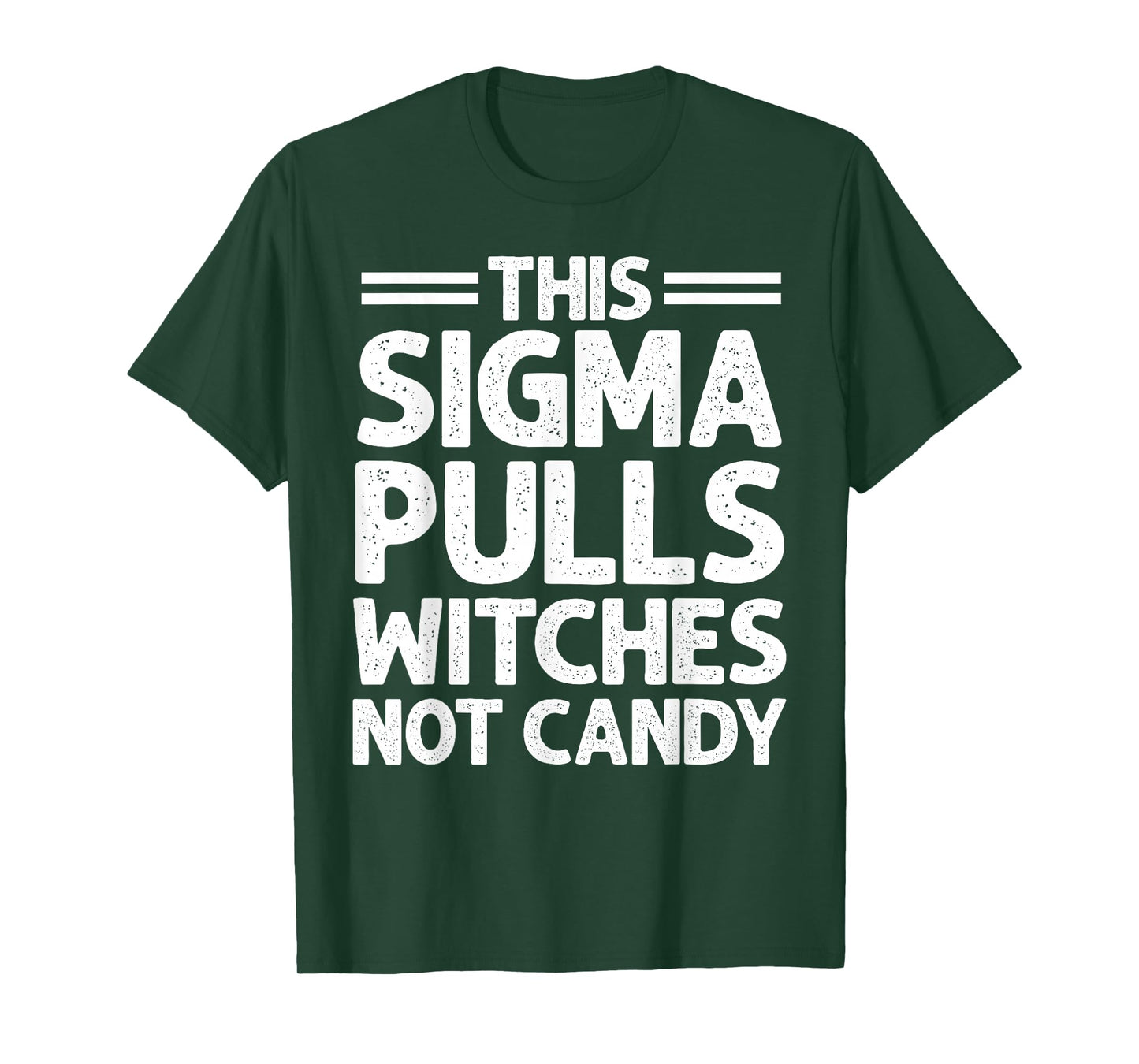 This Sigma Pulls Witches Not Candy Funny Halloween T-Shirt