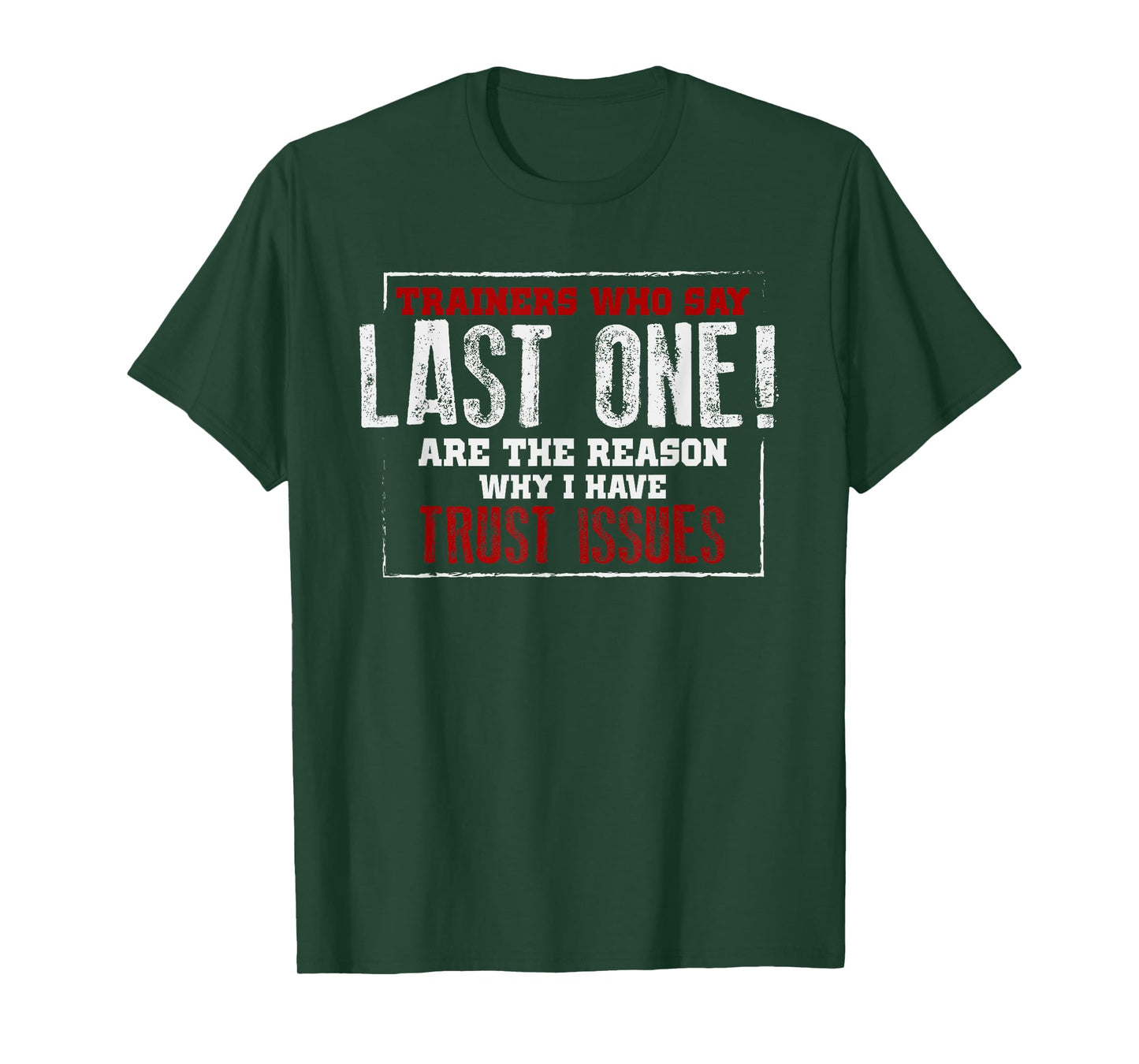 Funny Gym Shirt Fitness Trainer Quote Gift Weightlifting FIt T-Shirt
