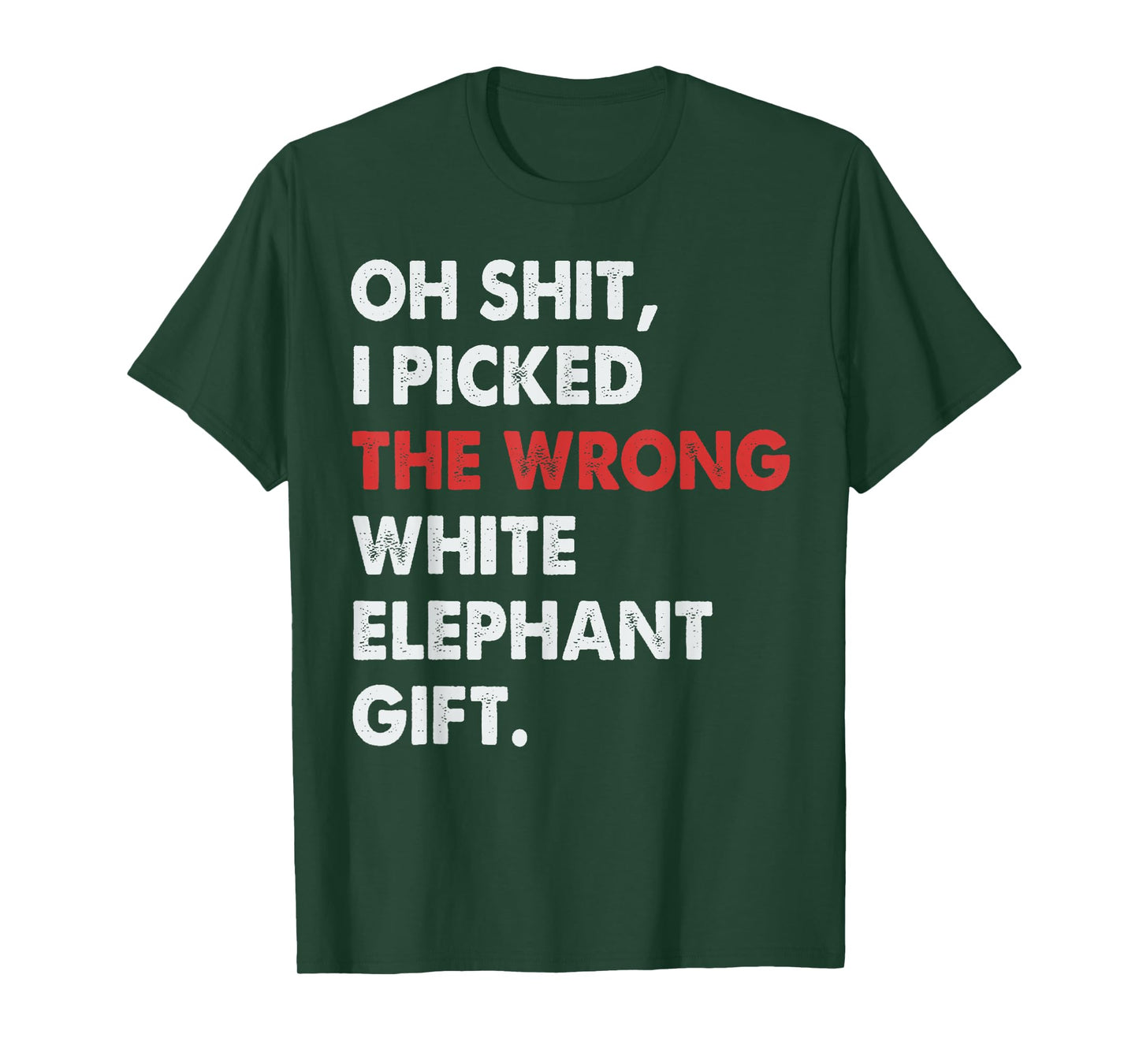 Oh I Picked The Wrong White Elephant Gifts Funny for Adults T-Shirt