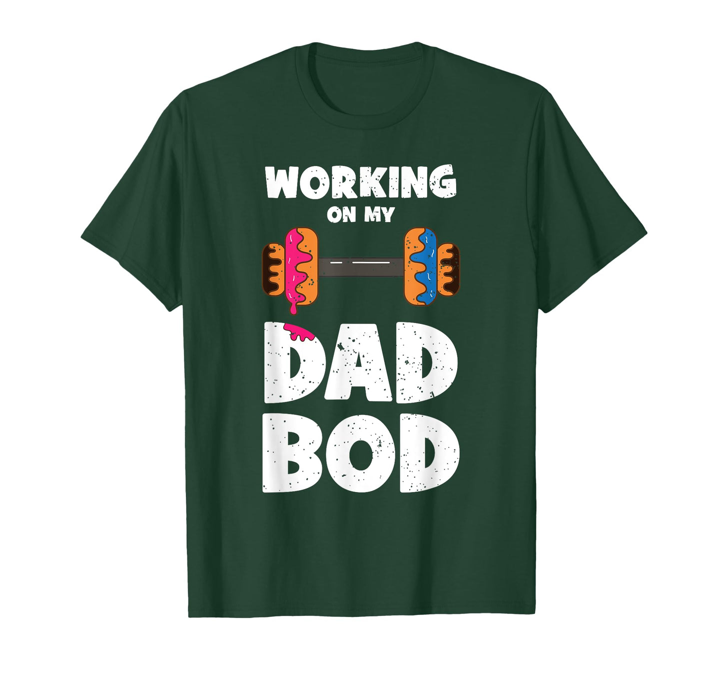 Working on my Dad Bod Donut Funny Workout Fathers Day T-Shirt