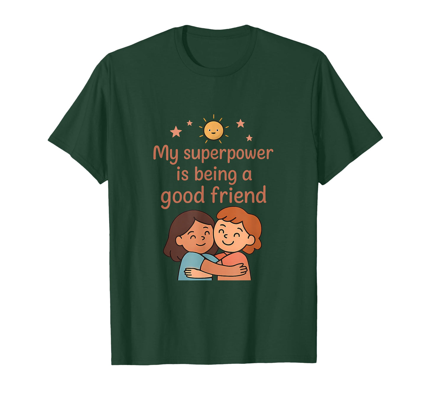 My Superpower is Being A Good Friend Graphic T-Shirt