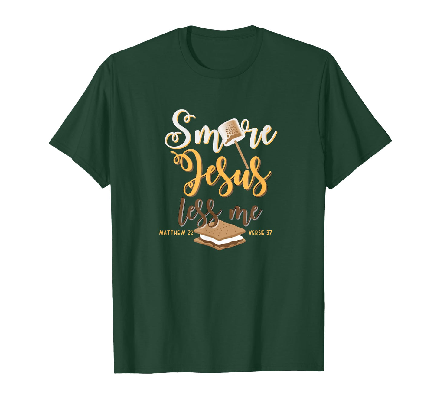 Christian Smore More Jesus Less Me Camping Chocolate Dessert T-Shirt