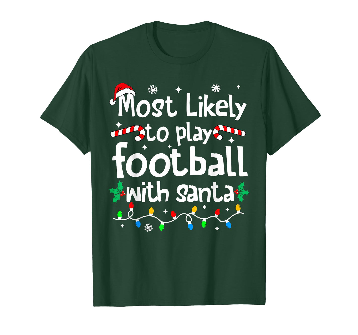 Most Likely to Play Football with Santa Christmas Matching T-Shirt