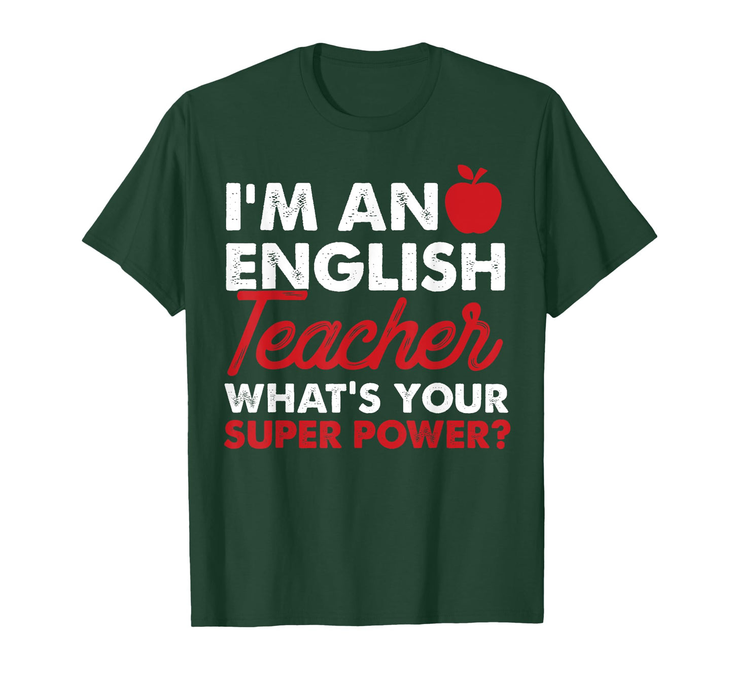I'm An English Teacher What's Your Super Power Tees Gift T-Shirt