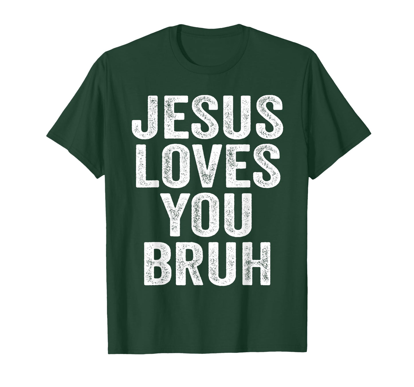 Jesus Loves You Bruh T-Shirt