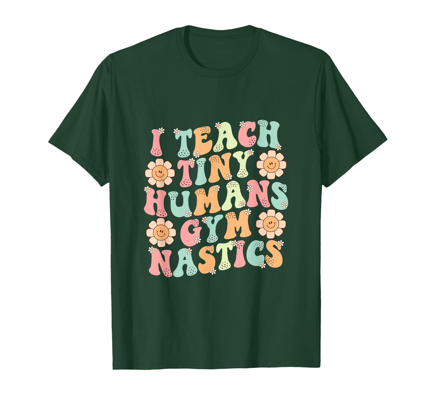 Groovy Gymnastics Teacher I Teach Tiny Humans Gymnastics T-Shirt