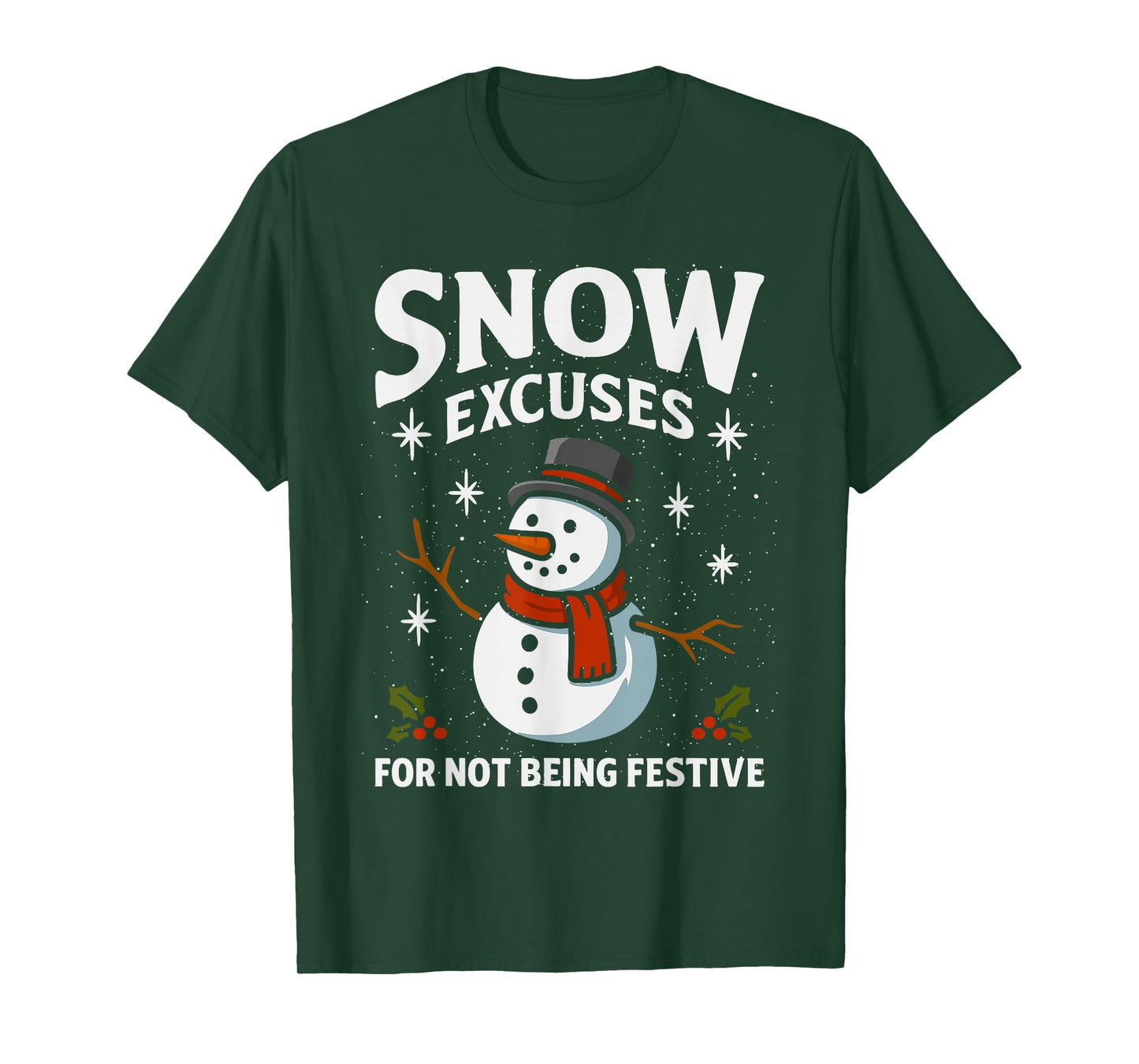 Snow Excuses Christmas Santa Xmas Family Celebration T-Shirt