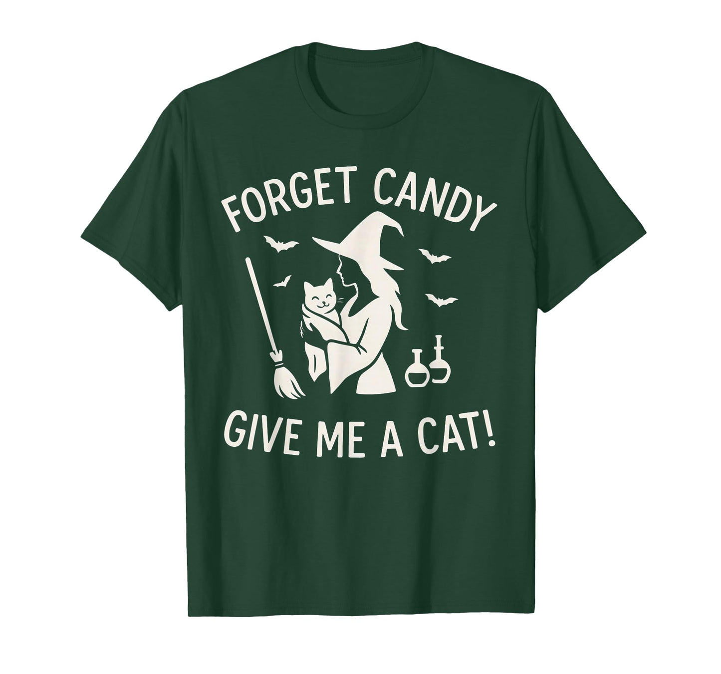 Witch Halloween Cat Ghost Forget Candy Give Me Cat Halloween T-Shirt