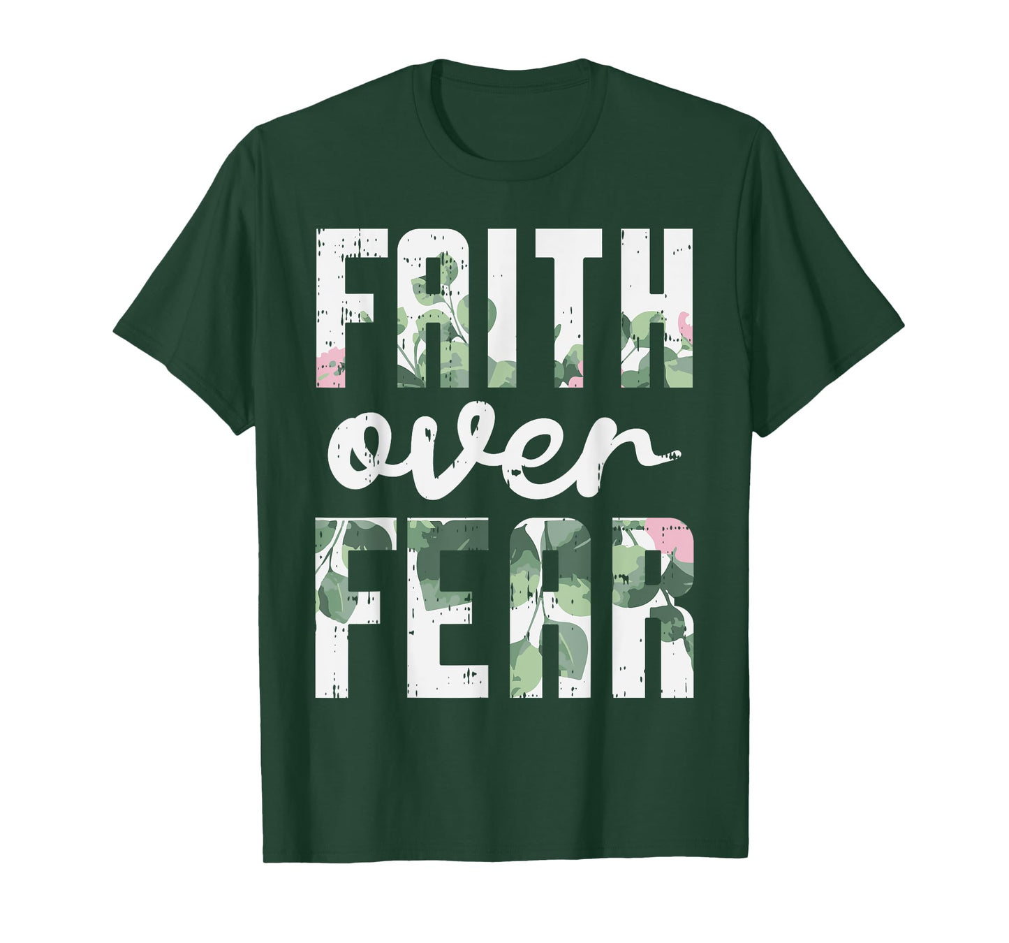 Faith Over Fear Jesus God Religious Spiritual Christian Gift T-Shirt