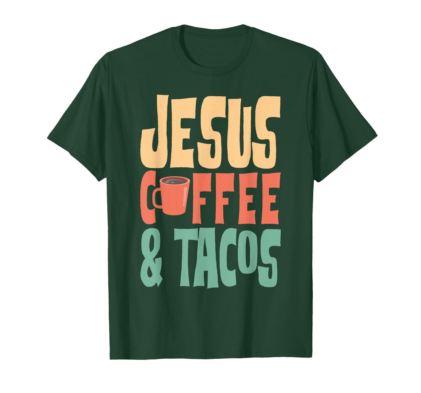 Jesus Coffee & Tacos Christianity T-Shirt