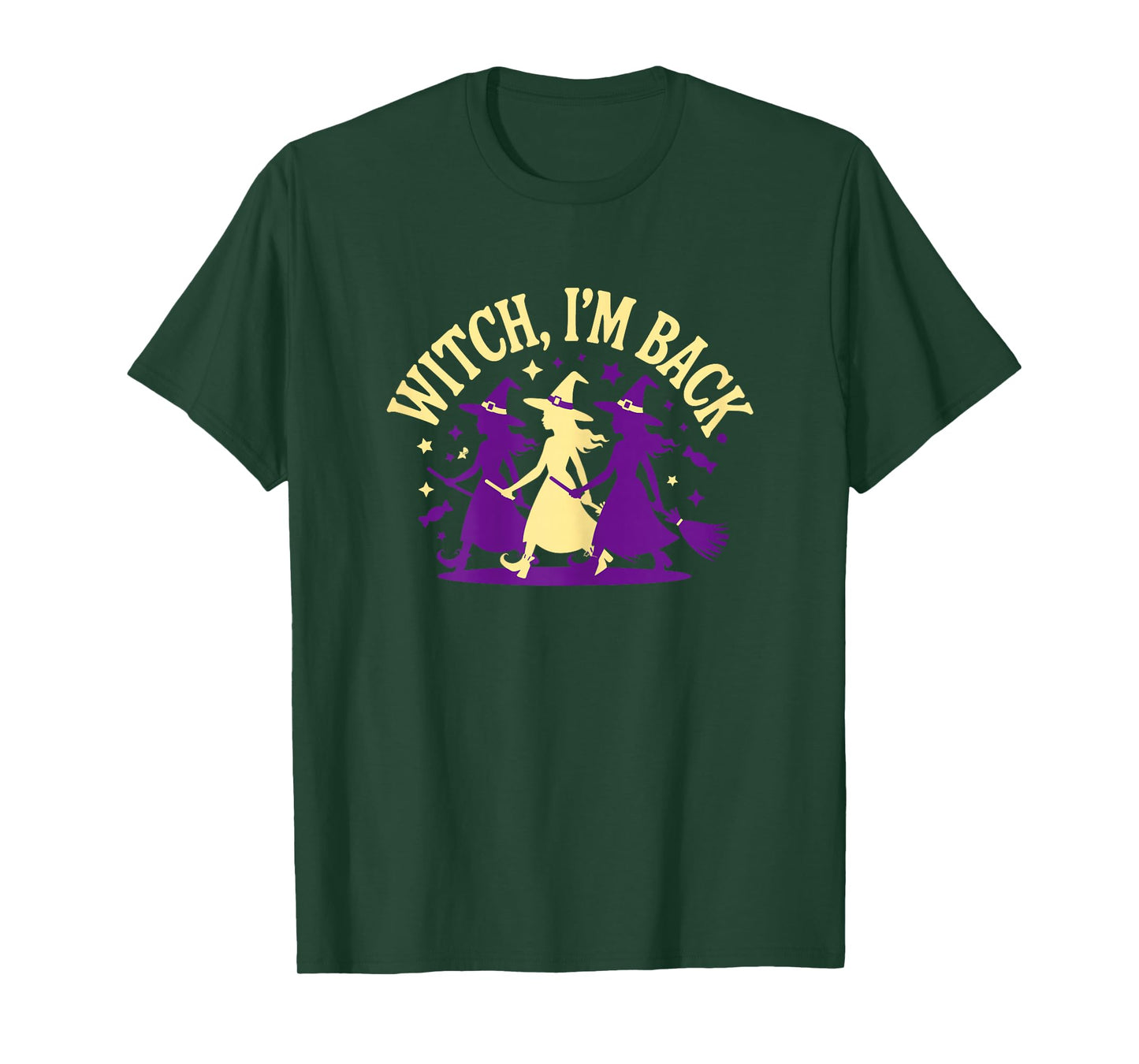 Witch I'm Back Halloween Witches Funny Costume T-Shirt