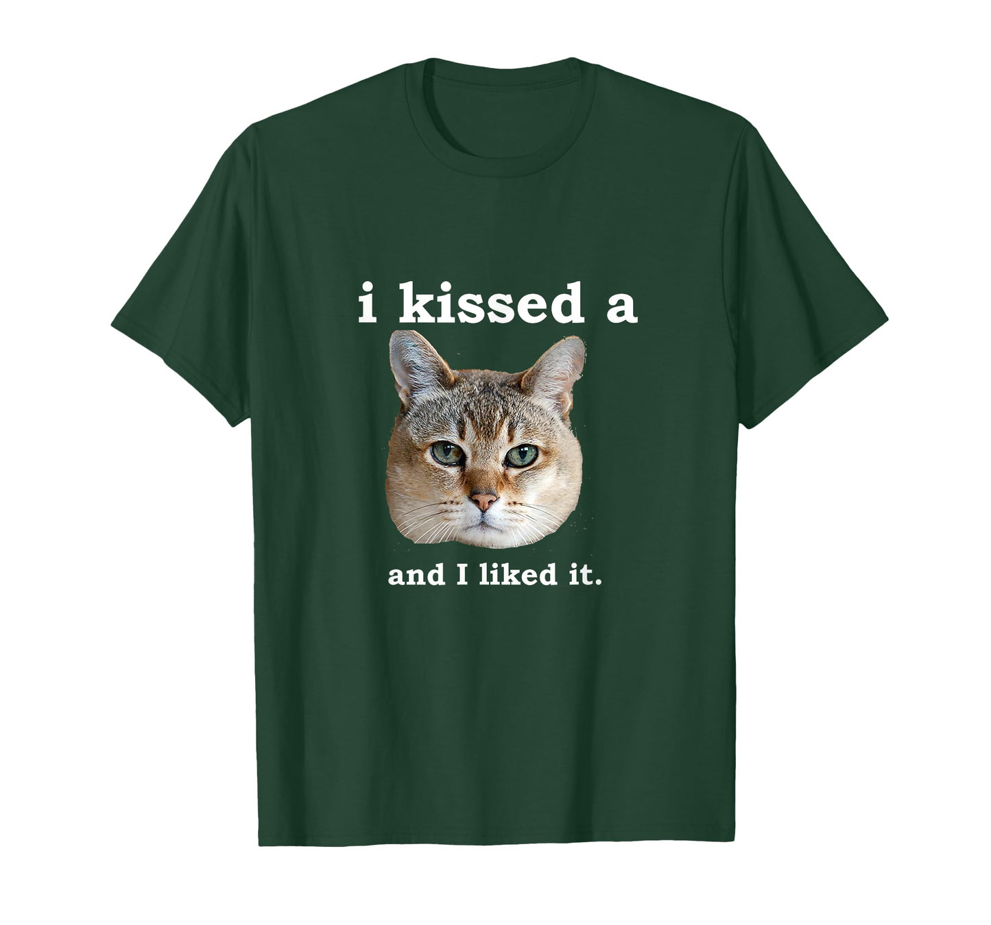 I Kissed a Cat and I Liked it Funny Novelty Design T-Shirt for Men Women Girls Kids