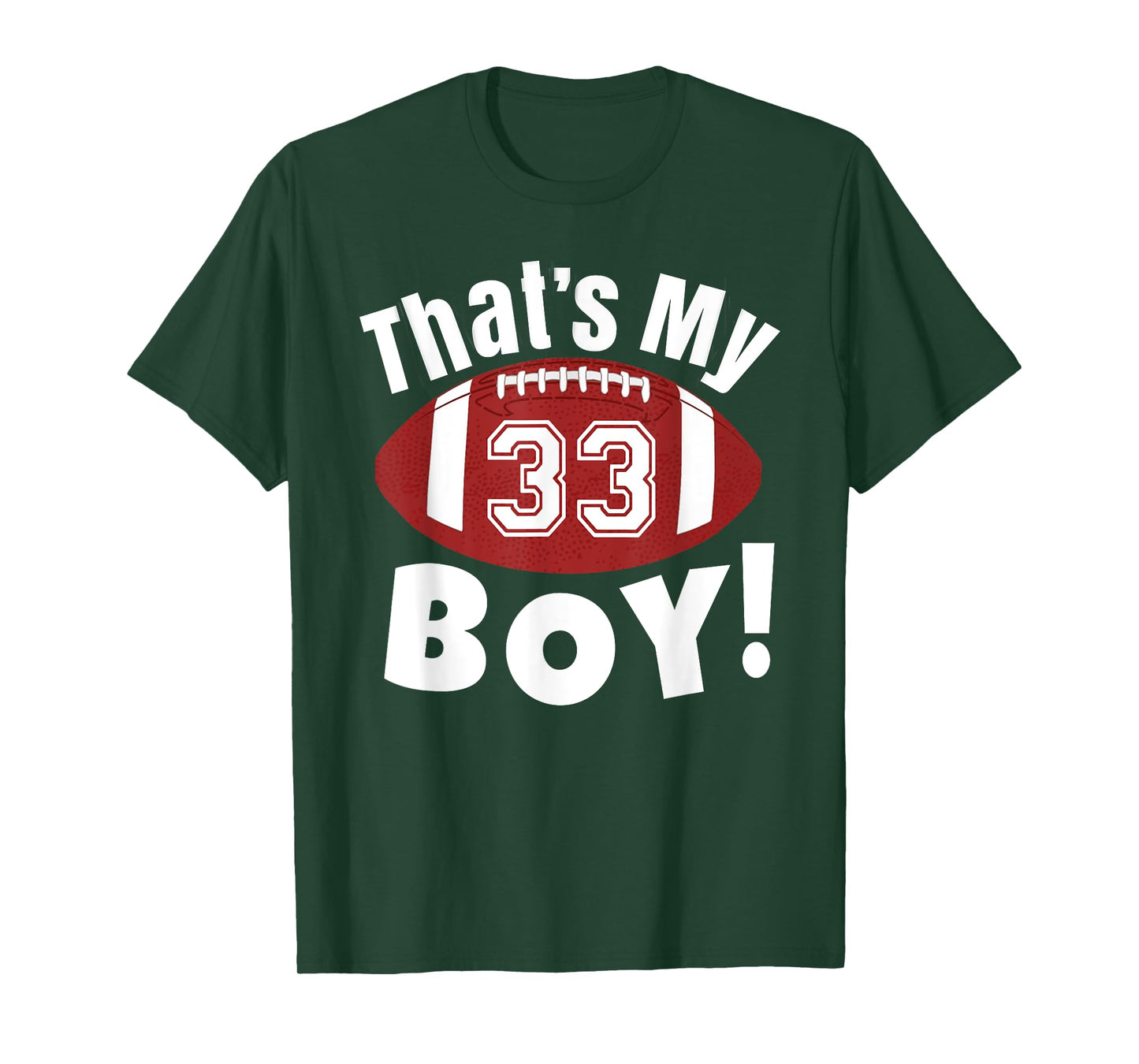 That's My Boy #33 Football Player Mom Dad Kids School Fan T-Shirt
