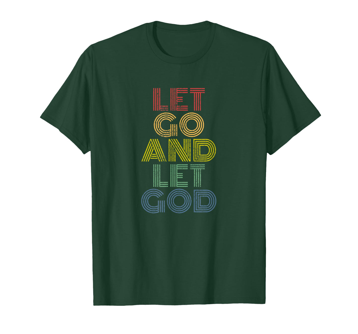 Let Go And Let God T-Shirt distressed T-Shirt