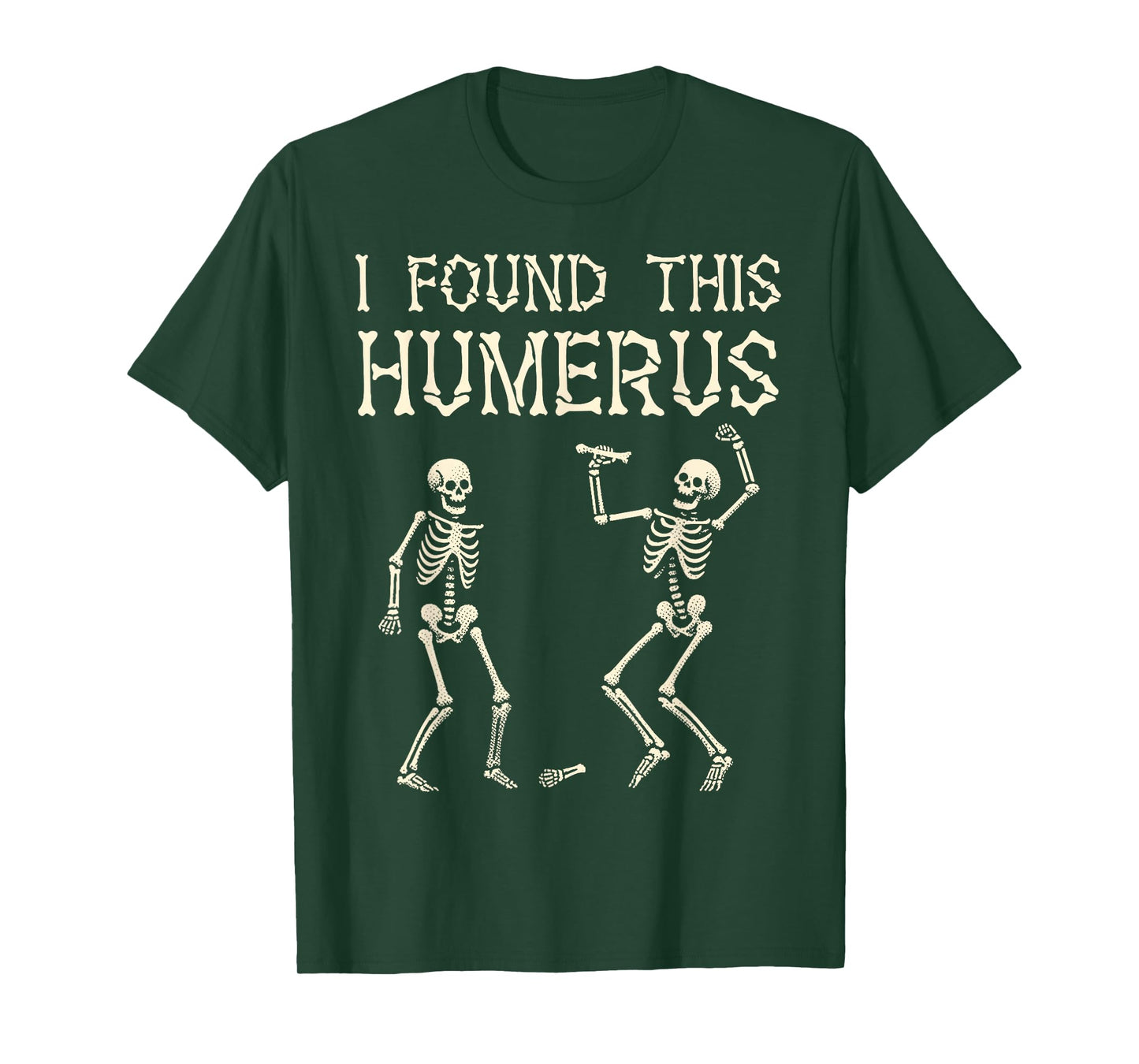 Halloween Skeleton I Found This Humerus Funny Costume Men T-Shirt