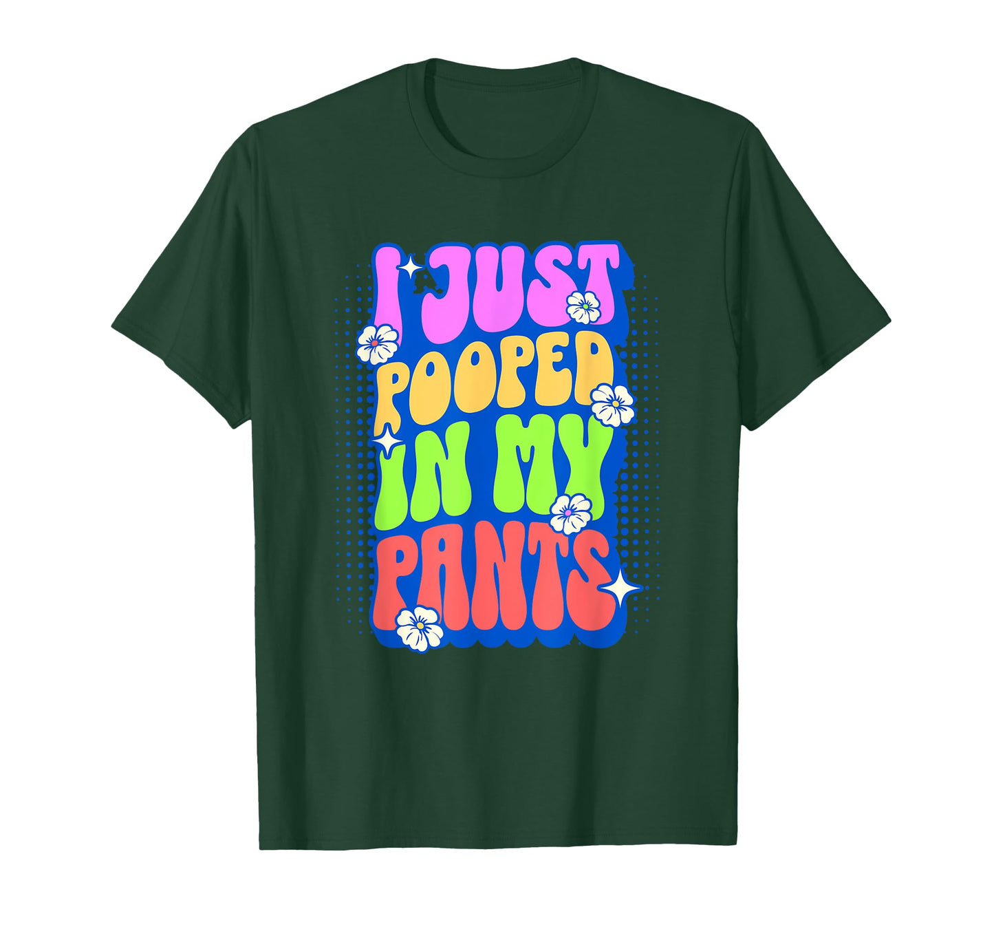 I Just Pooped In My Pants Retro Funny Poop Adult Humor Meme T-Shirt