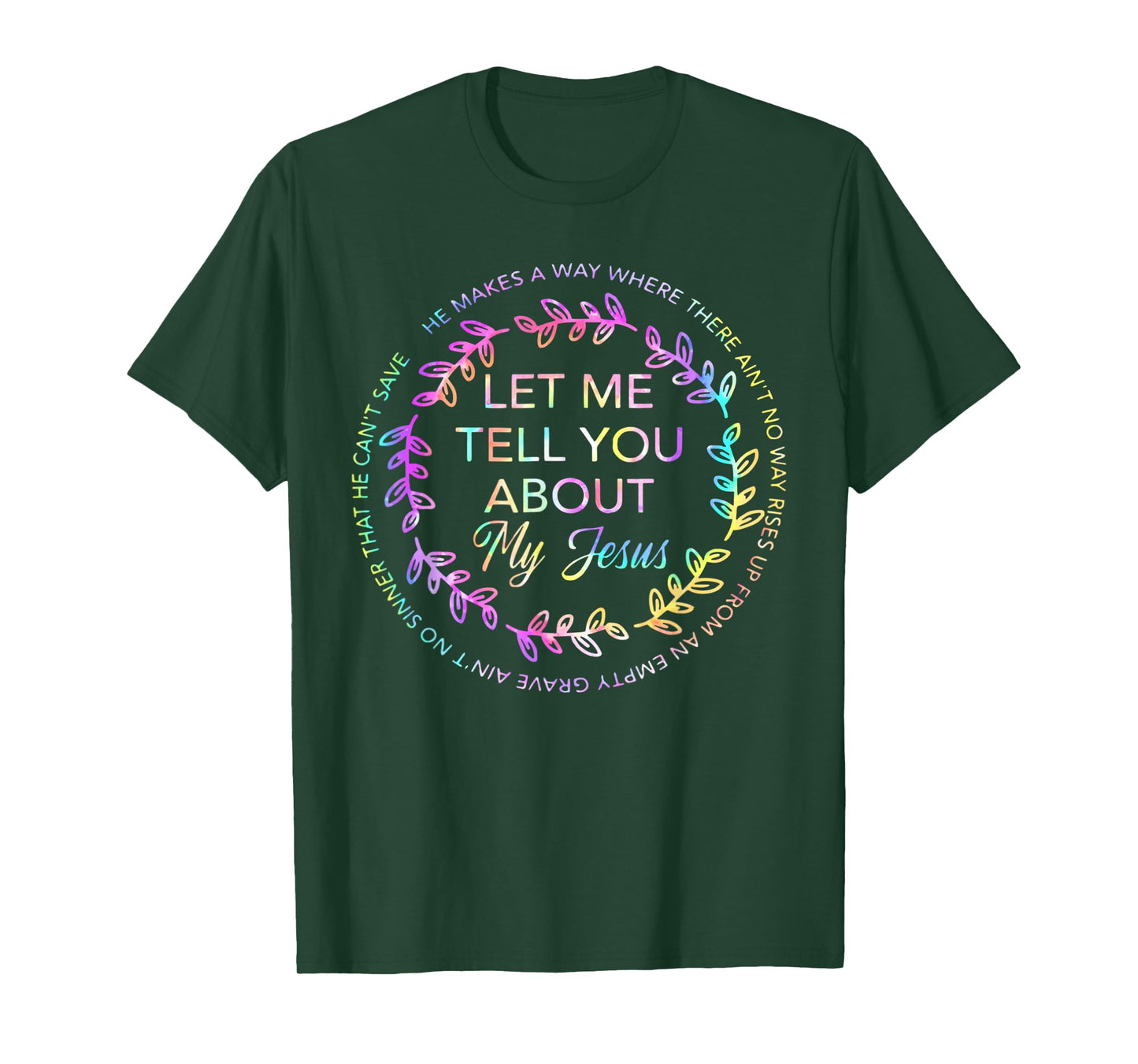 Let Me Tell You About My Jesus Shirt T-Shirt