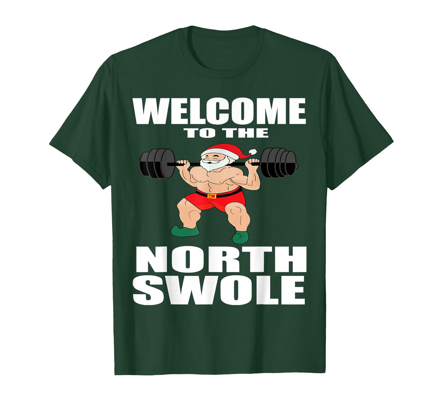 Welcome to The Swole North Buff Santa Funny Xmas Fitness T-Shirt