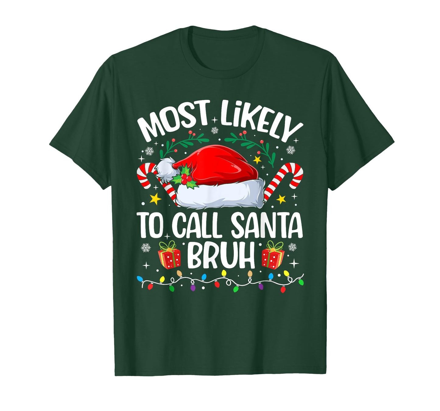 Family Christmas Most Likely to Call Santa Bruh T-Shirt