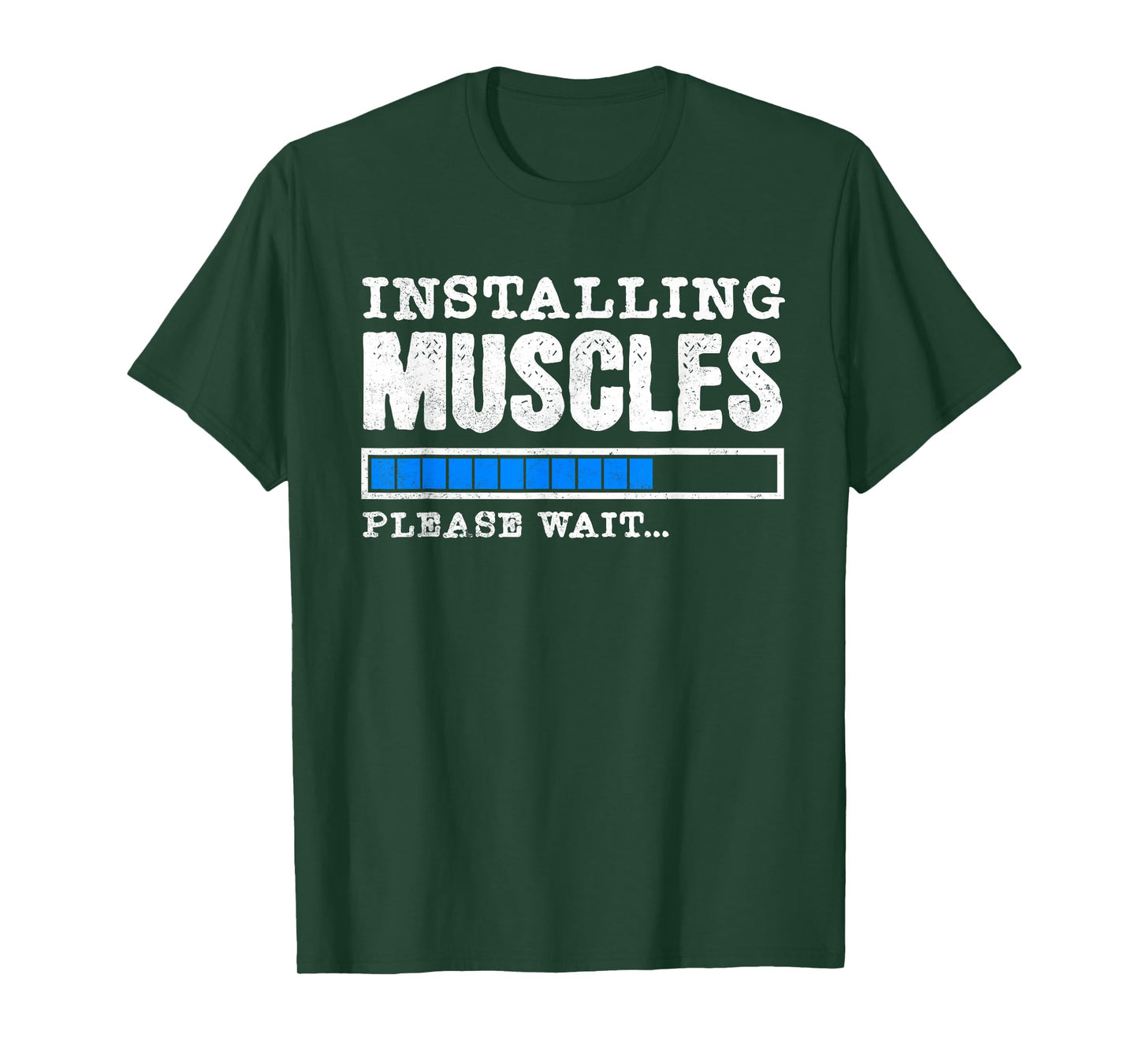 Installing Muscles - Please Wait - Fitness Tee T-Shirt