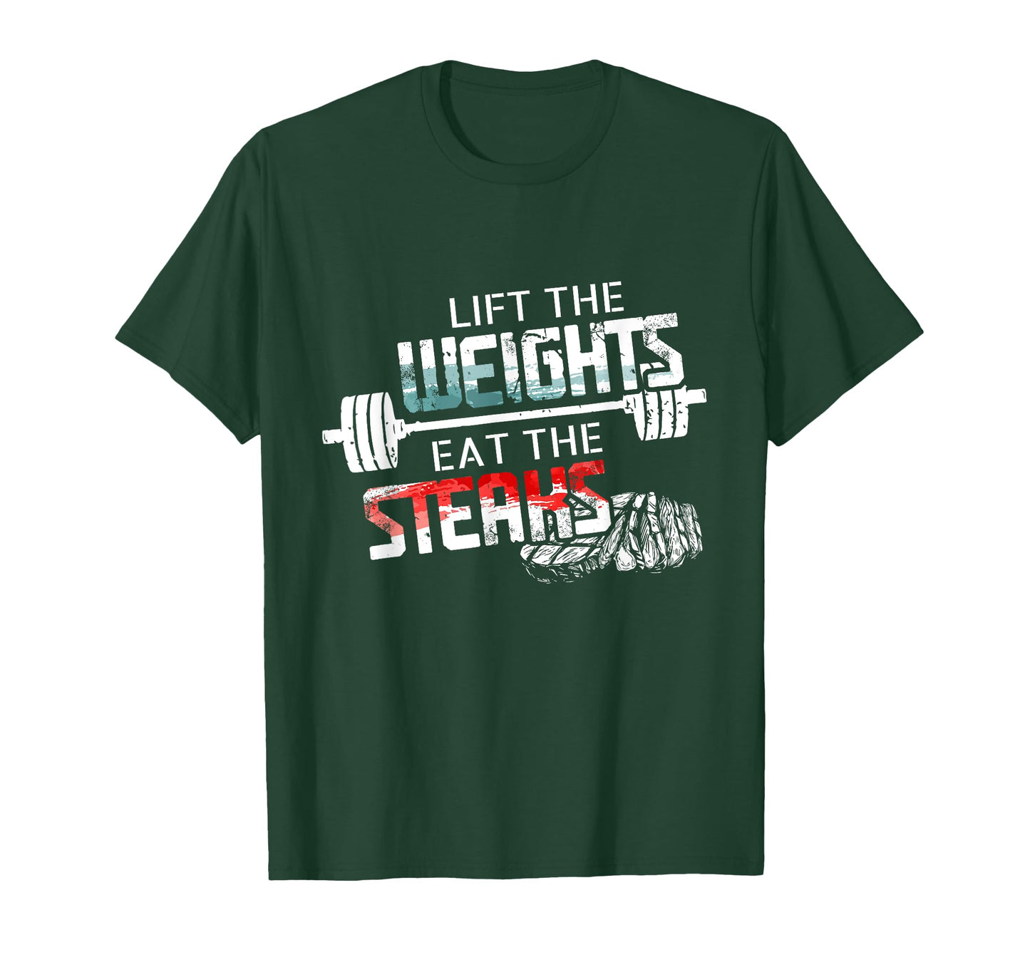 Lift Weights Eat Steaks - Funny Workout Gym Meat Lover Gift T-Shirt