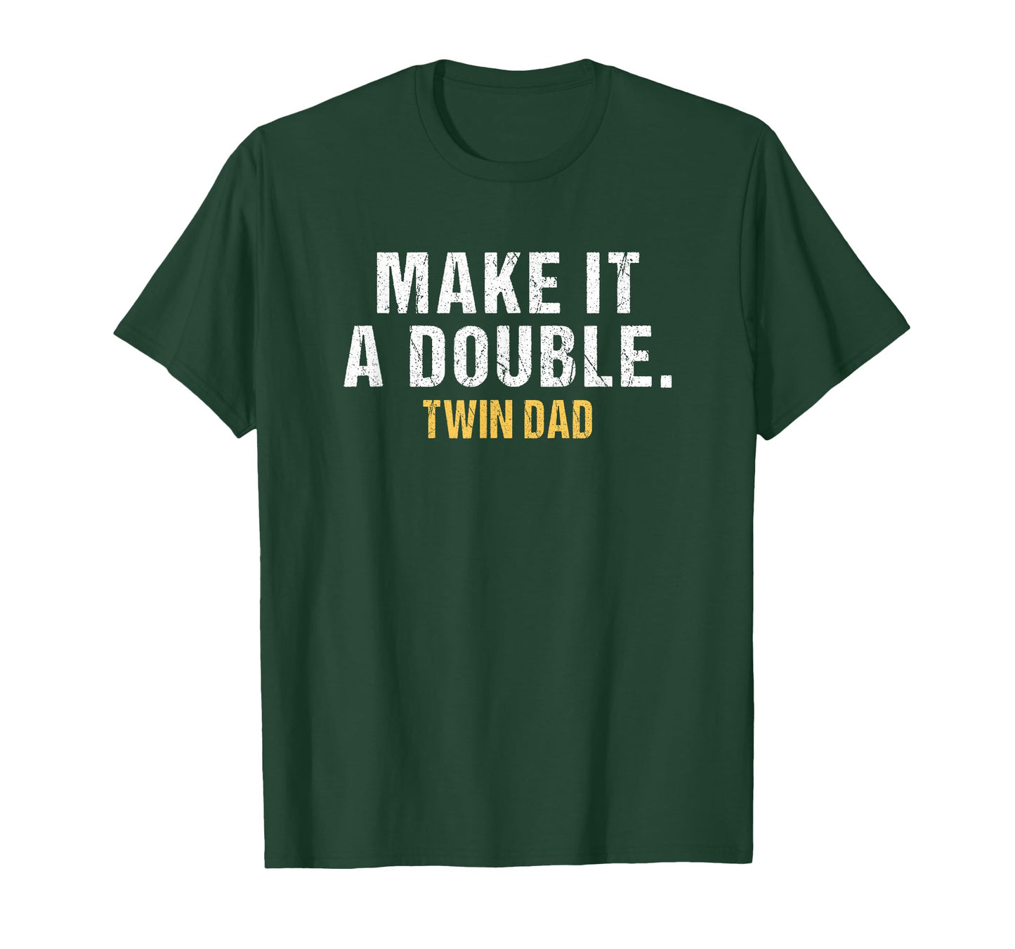 Make it a double Dad of twins T-Shirt