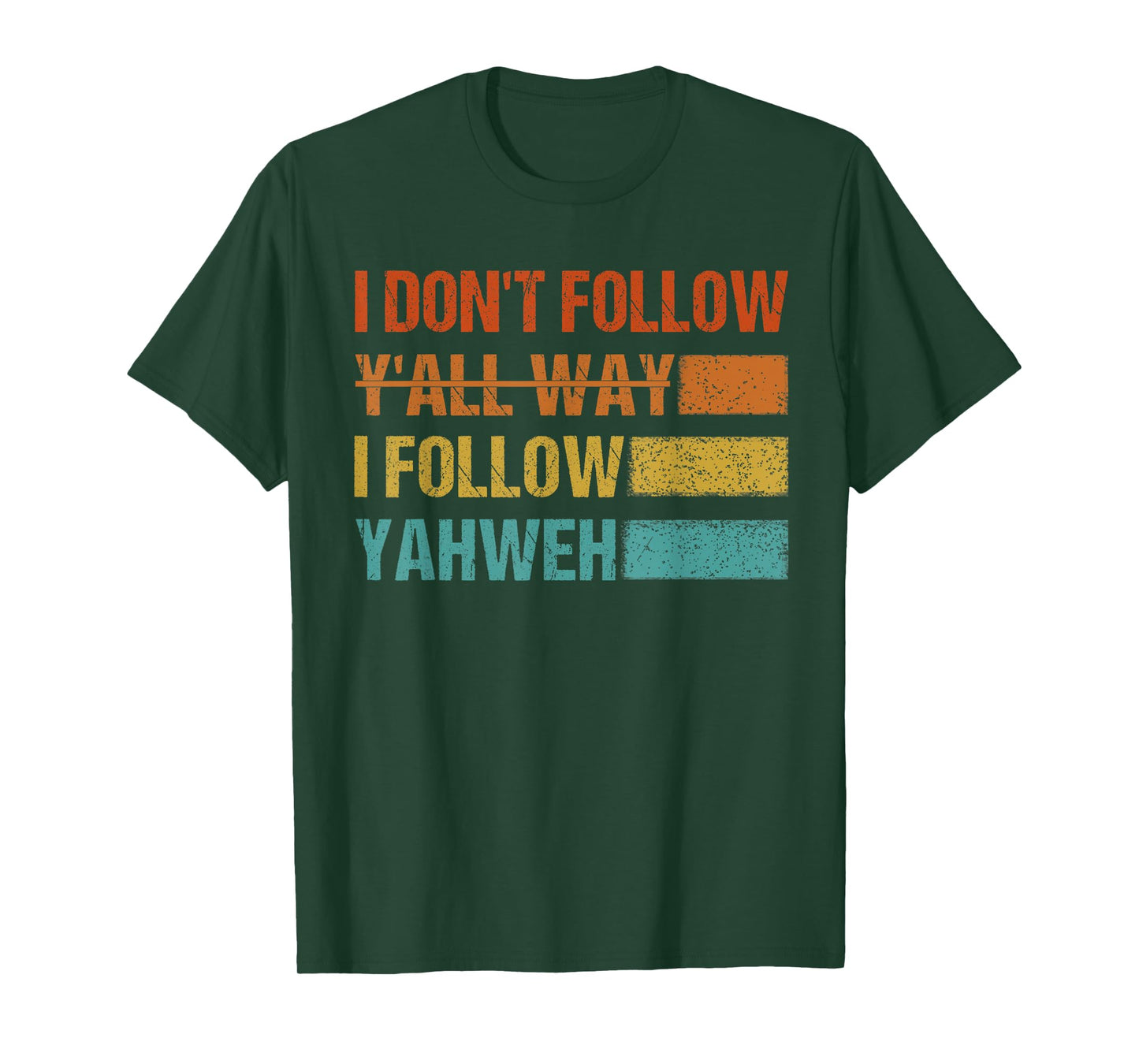 Retro Vintage I Don't Follow Y'all Way I Follow Yahweh T-Shirt