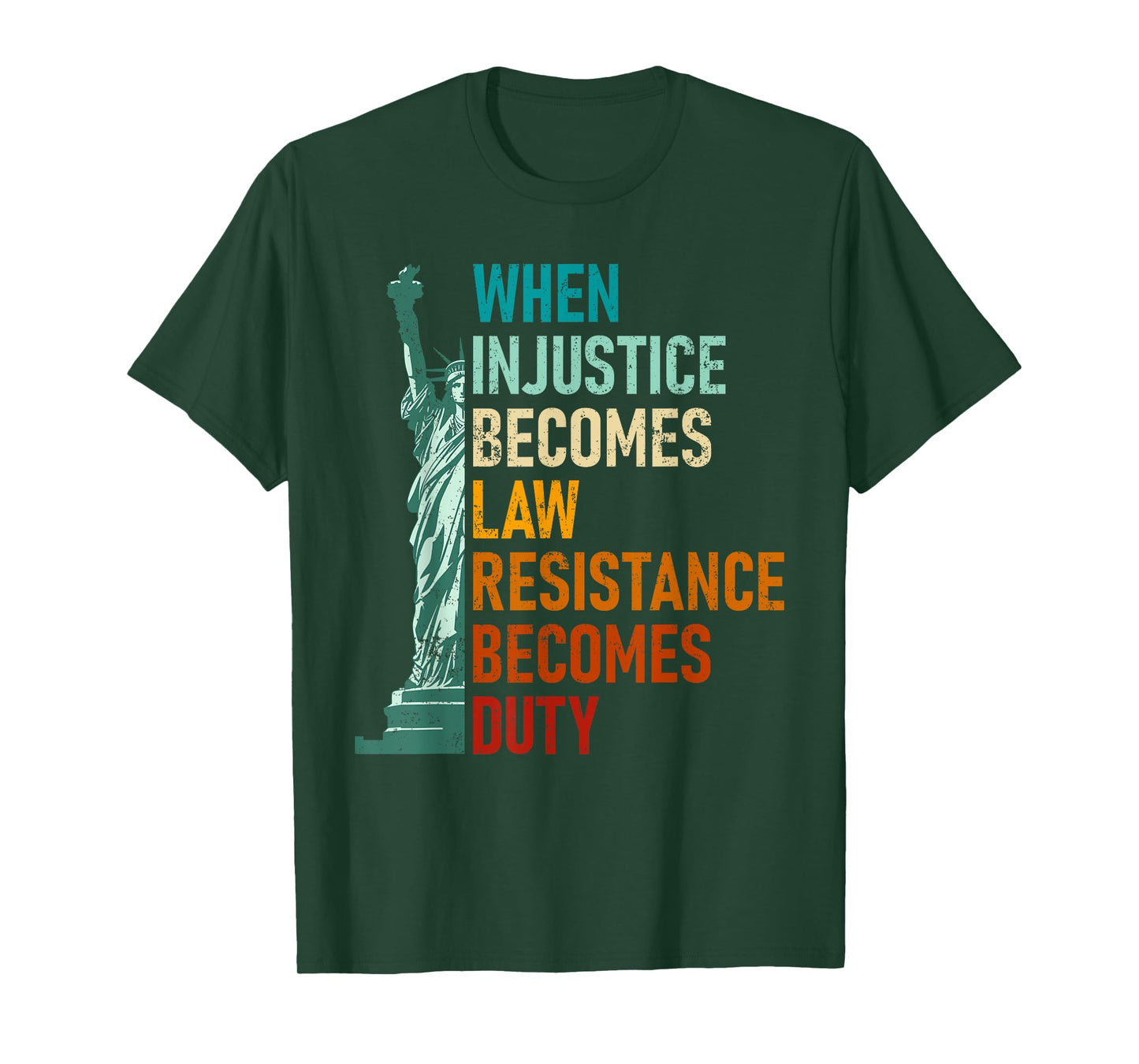 When Injustice Becomes Law Resistance Becomes Duty Souvenir T-Shirt