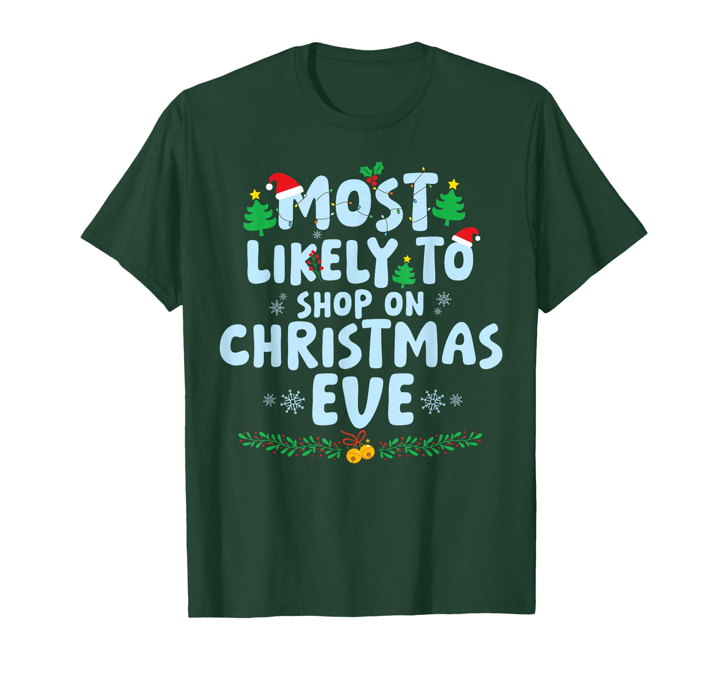 Most Likely to Shop at Christmas Eve Family Matching Xmas T-Shirt