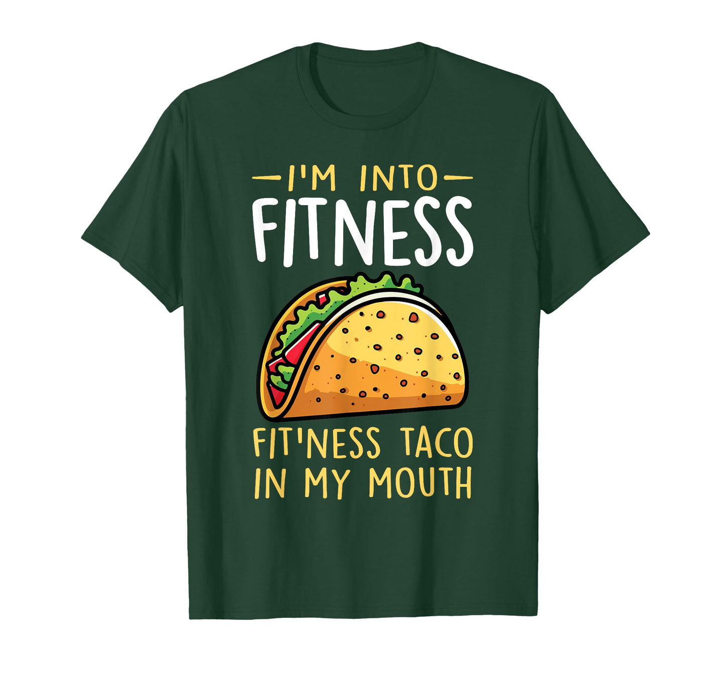 I'm into Fitness Taco in My Mouth Funny Taco Boys Girls T-Shirt