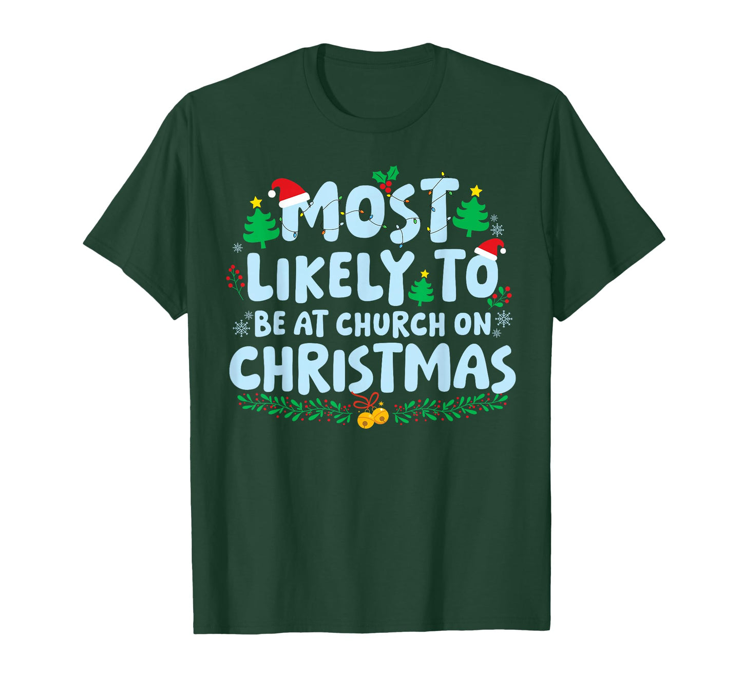 Most Likely to Be at Church On Christmas Family Matching T-Shirt