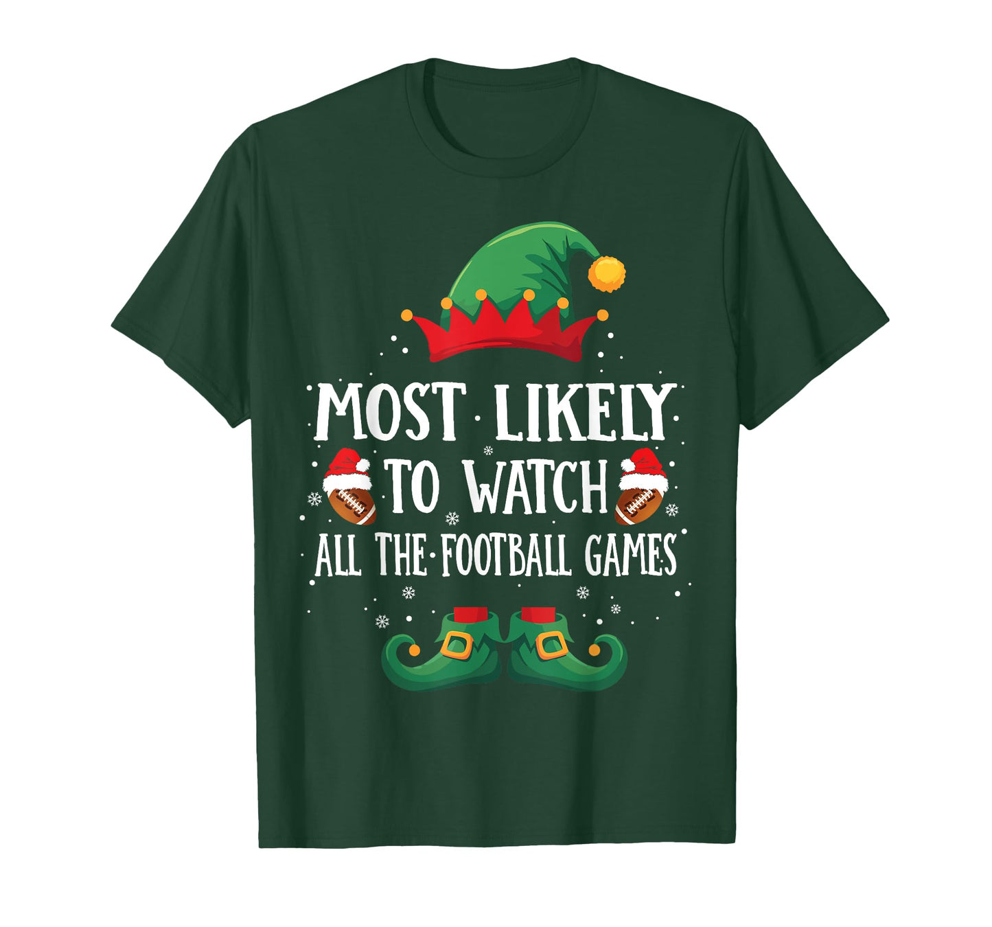 Most Likely To Watch Football Games Matching Christmas Elf T-Shirt