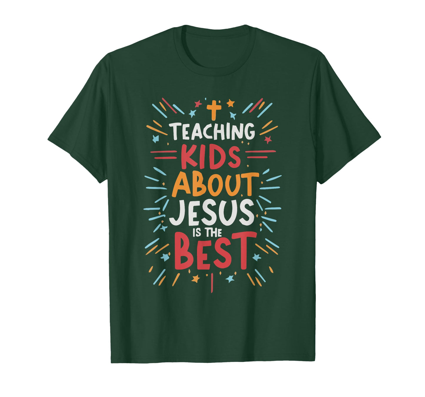 Teaching Kids About Jesus Is The Best T-Shirt