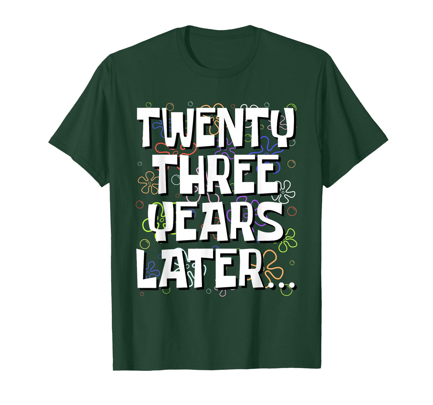 Twenty Three Years Later Funny 23 Year Old 23rd Birthday T-Shirt