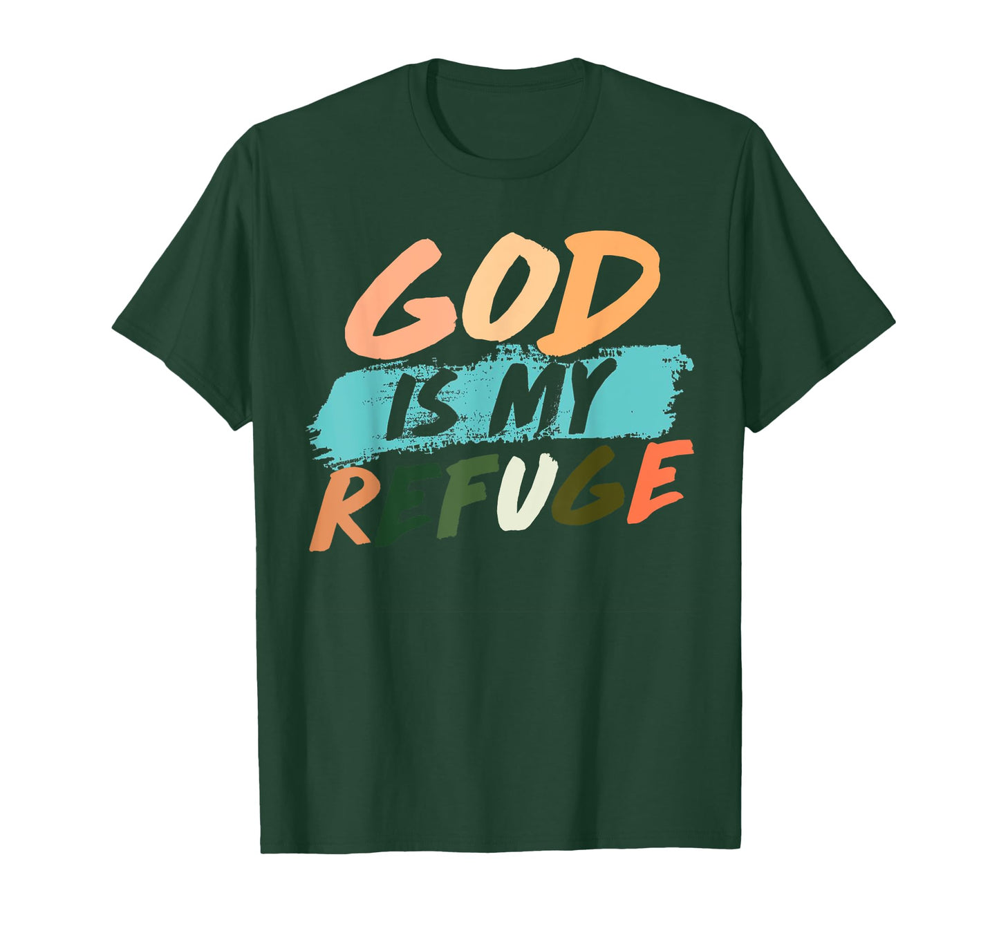 God,Is,My,Refuge T-Shirt