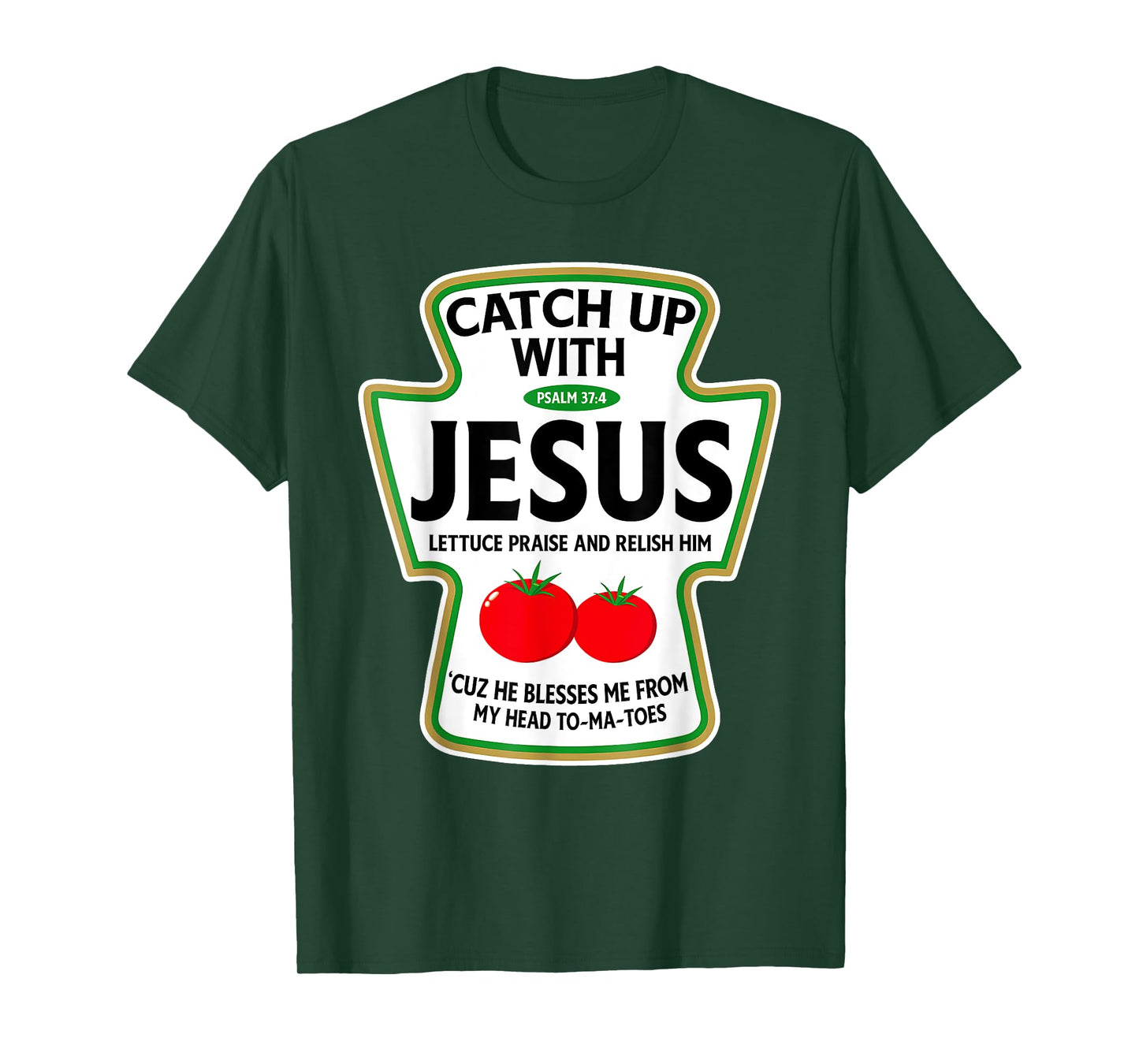 Catch Up With Jesus T-Shirt