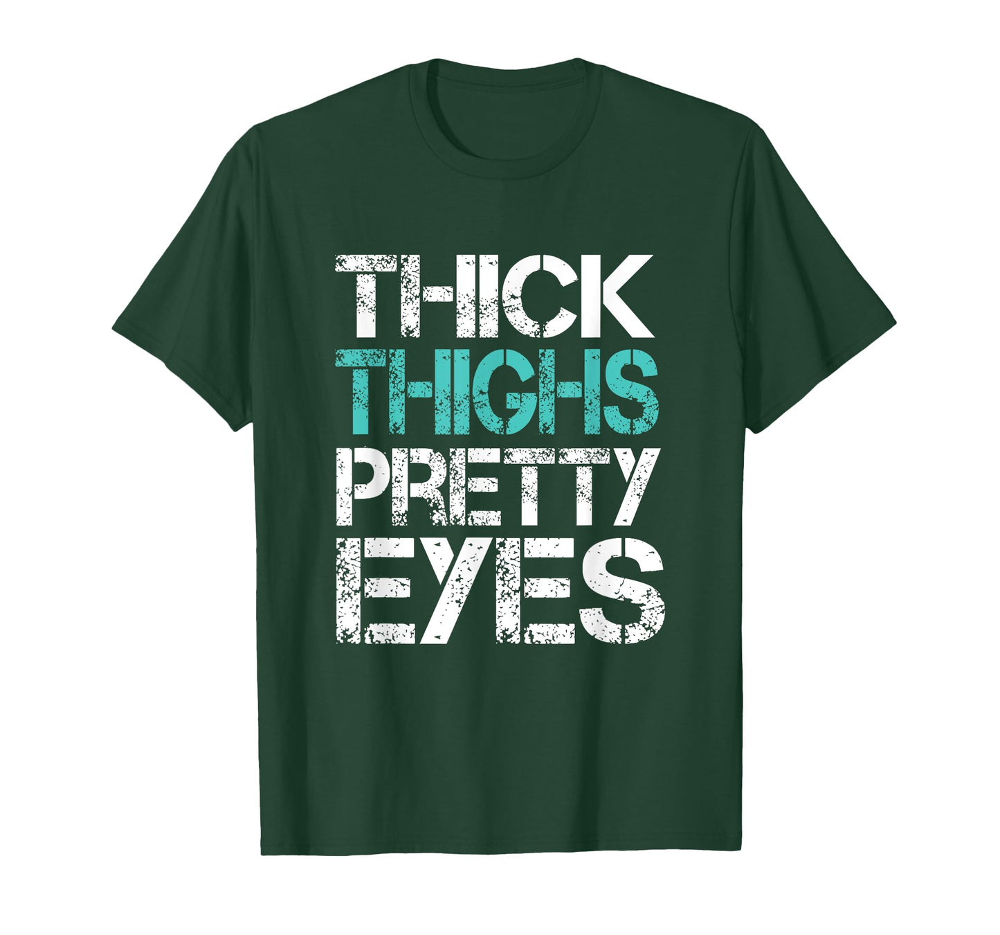 Funny Workout Tshirt Thick Thighs Pretty Eyes Gym Shirt T-Shirt